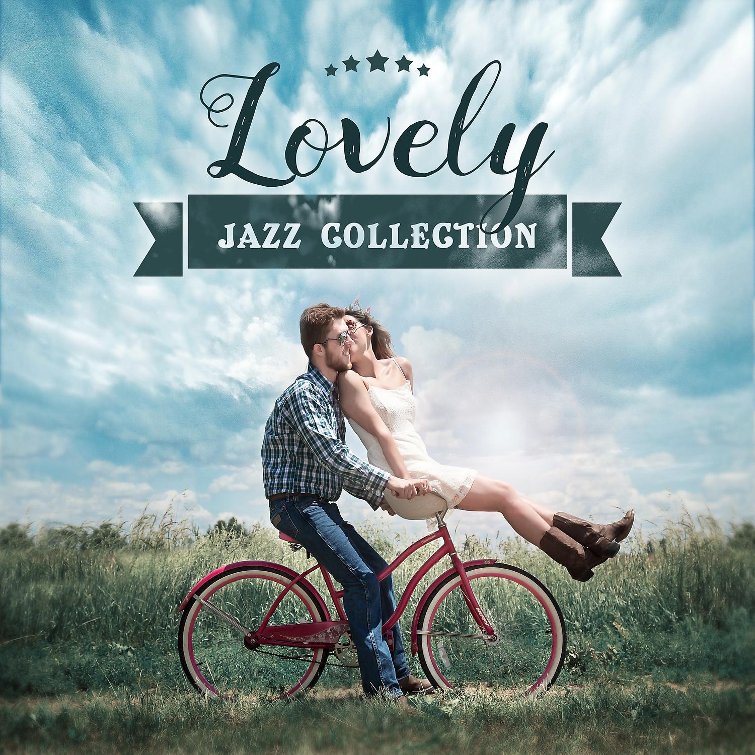 Постер альбома Lovely Jazz Collection: Sensual Jazz for Night Date, Soft Piano & Saxy Saxophone, Instrumental Jazz for Love Moments, Relaxing Jazz Songs, Romantic Dinner Background