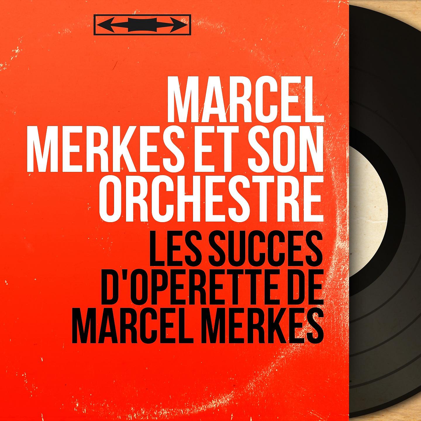 Marcel Merkès et son orchestre - Monsieur Beaucaire, Prologue: 