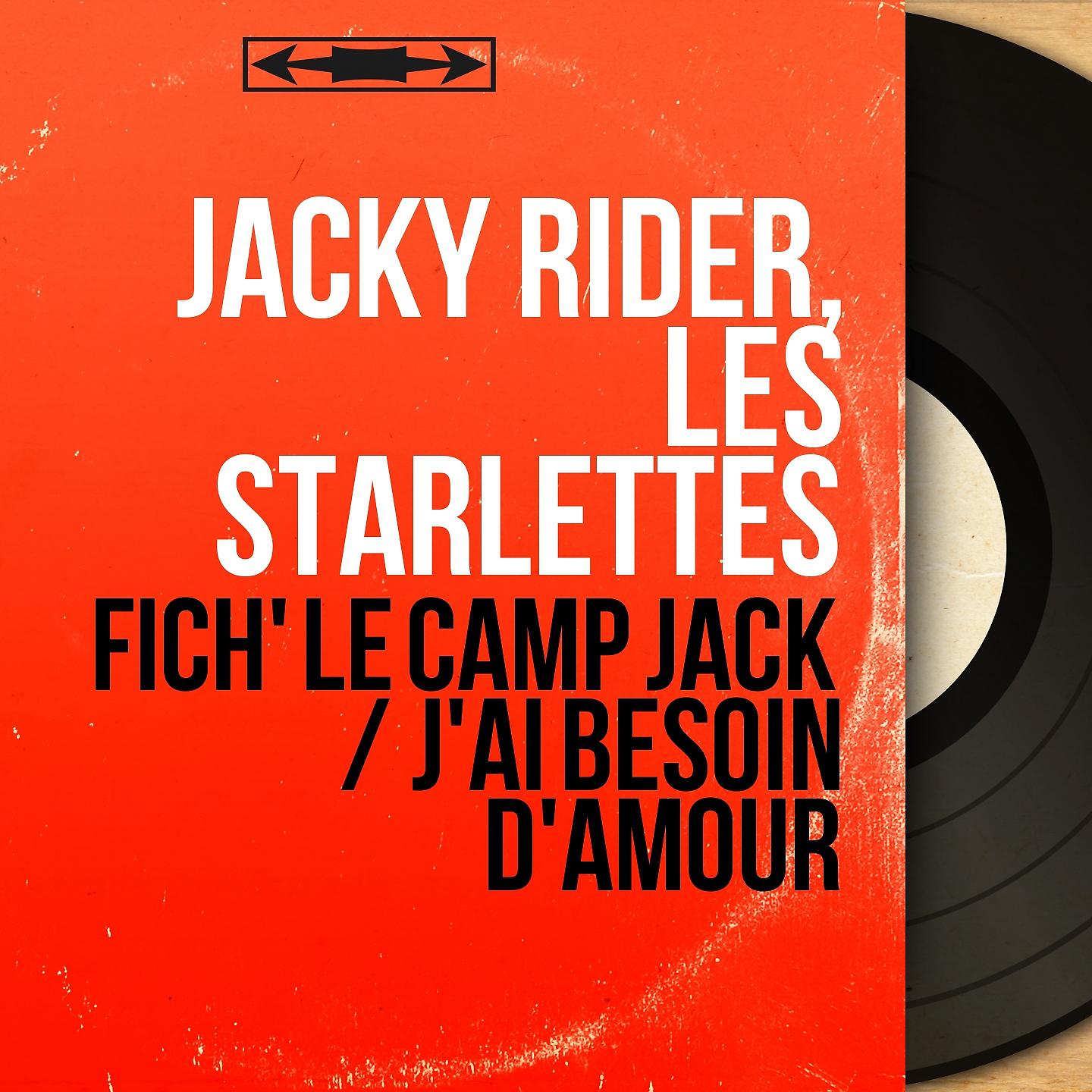 Постер альбома Fich' le camp Jack / J'ai besoin d'amour