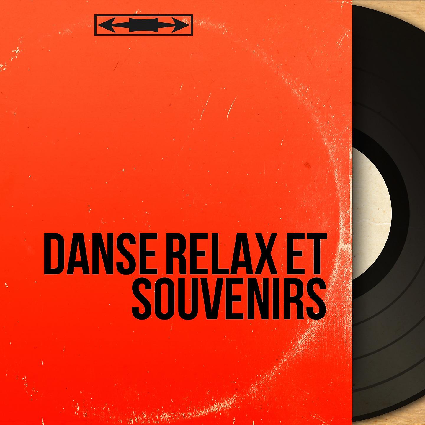 Постер альбома Danse relax et souvenirs