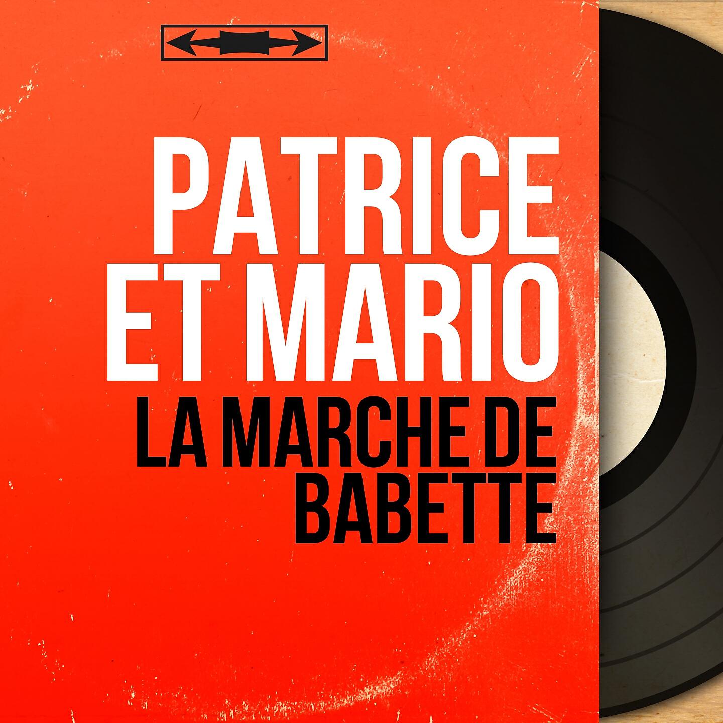 Patrice ET Mario - La marche de Babette