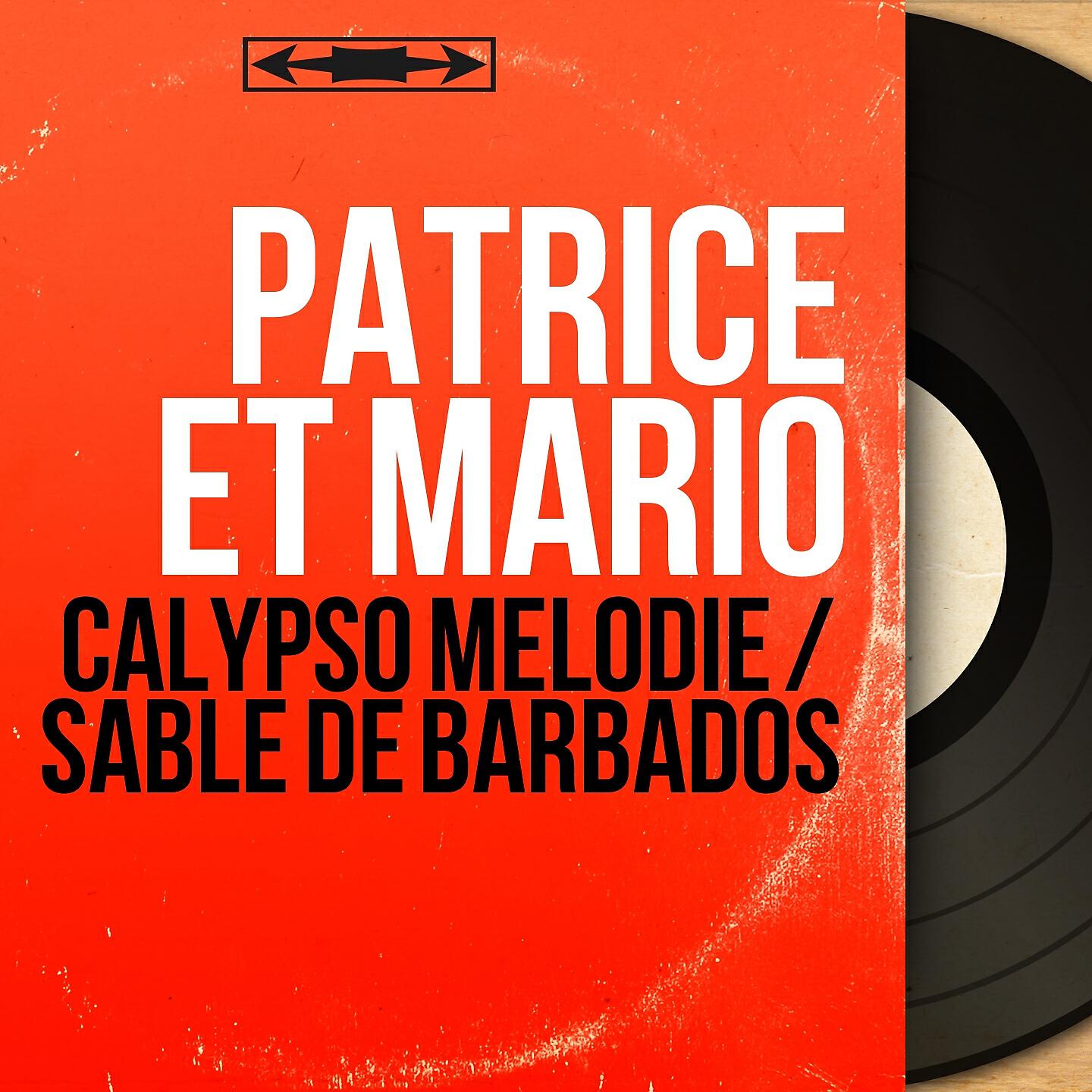 Patrice ET Mario - Calypso mélodie