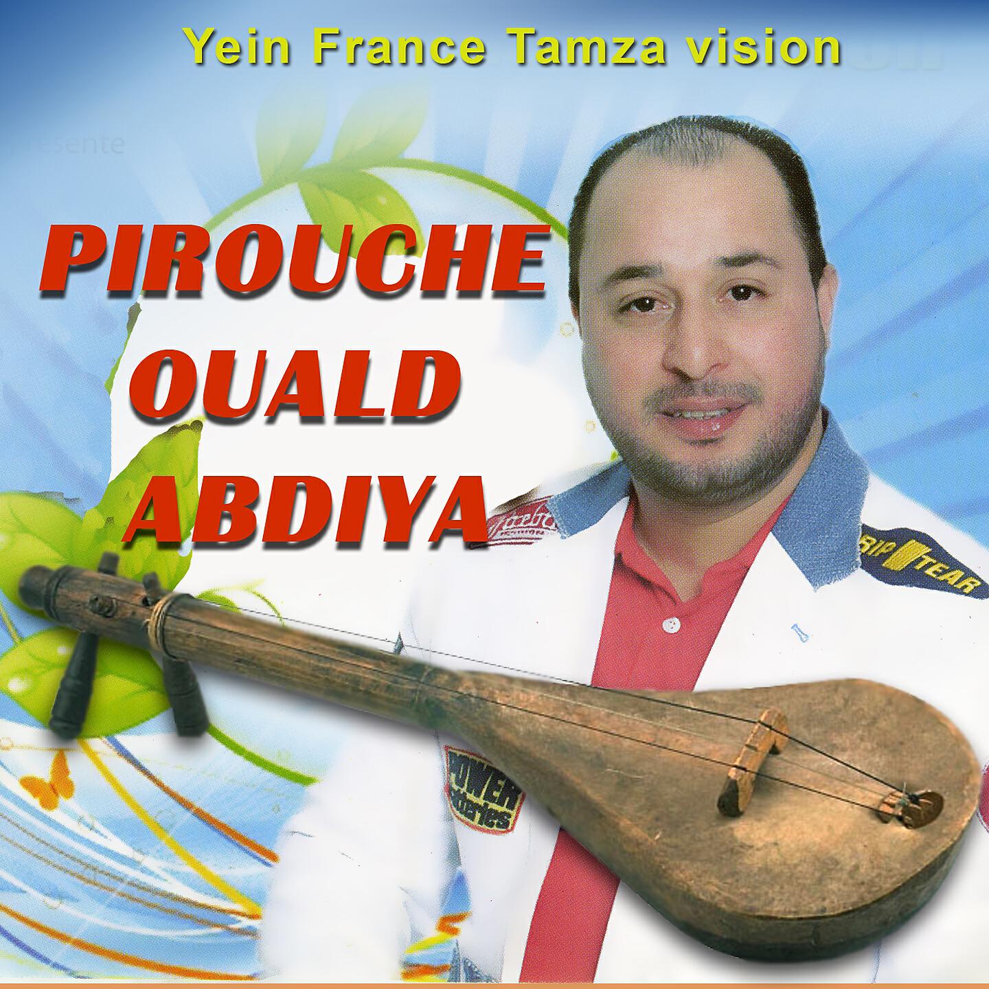 Pirouch Ouald El Aabdia - Hbibak Mrid