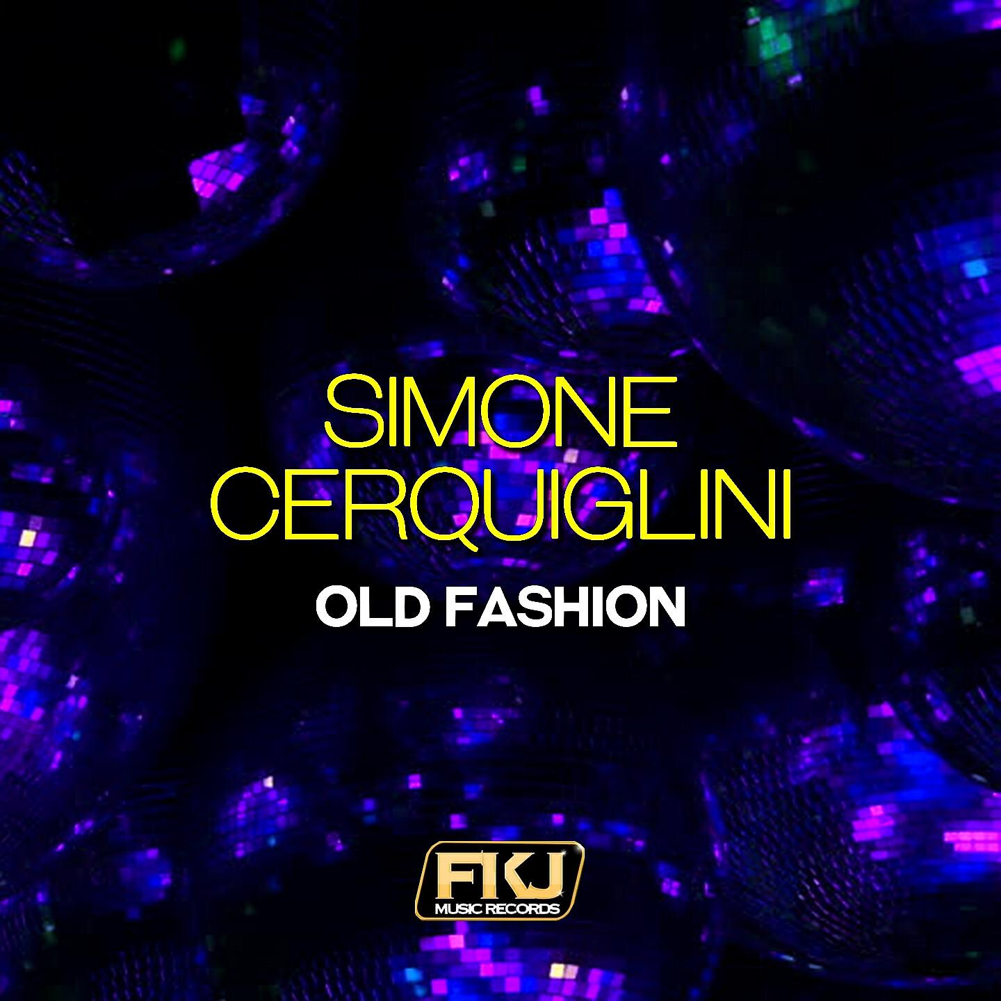 Simone Cerquiglini - Old Fashion (Joe De Renzo Remix)
