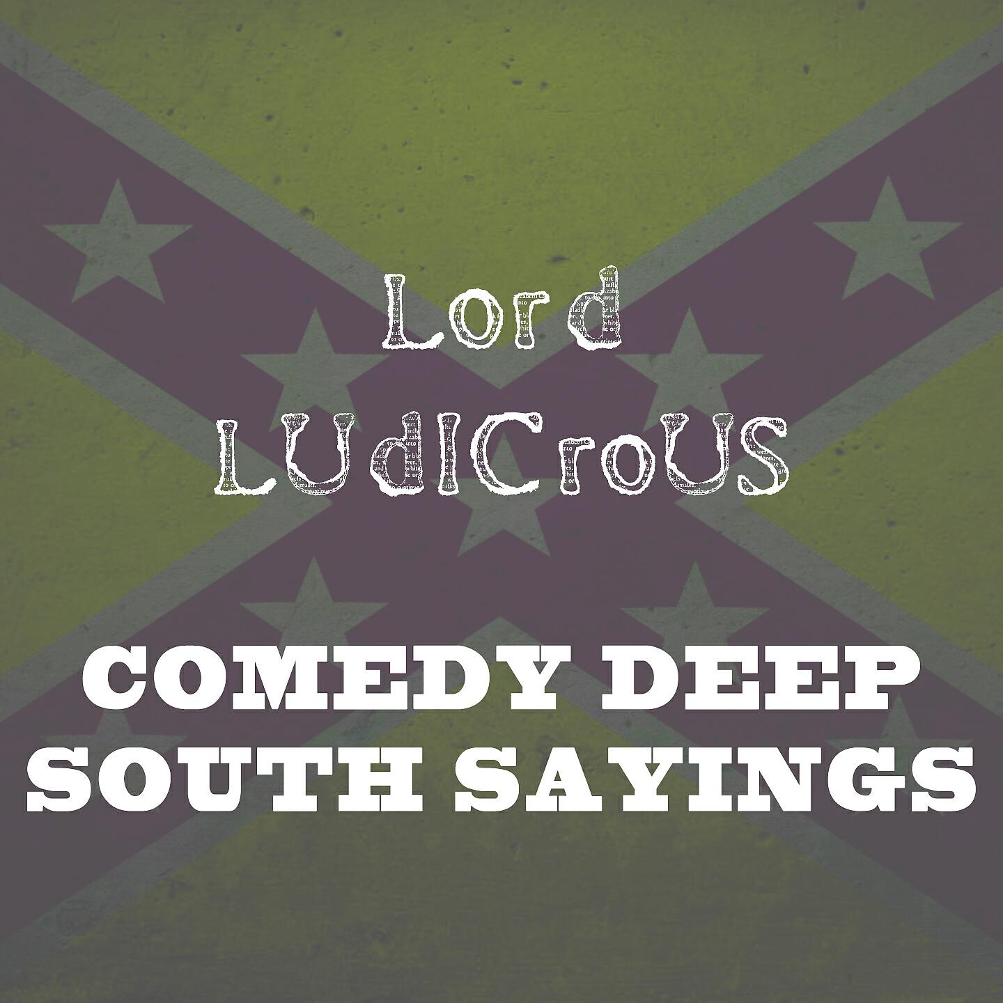 Lord Ludicrous - So ugly I'd hire her to haunt a house - (Comedy Deep South Sayings)