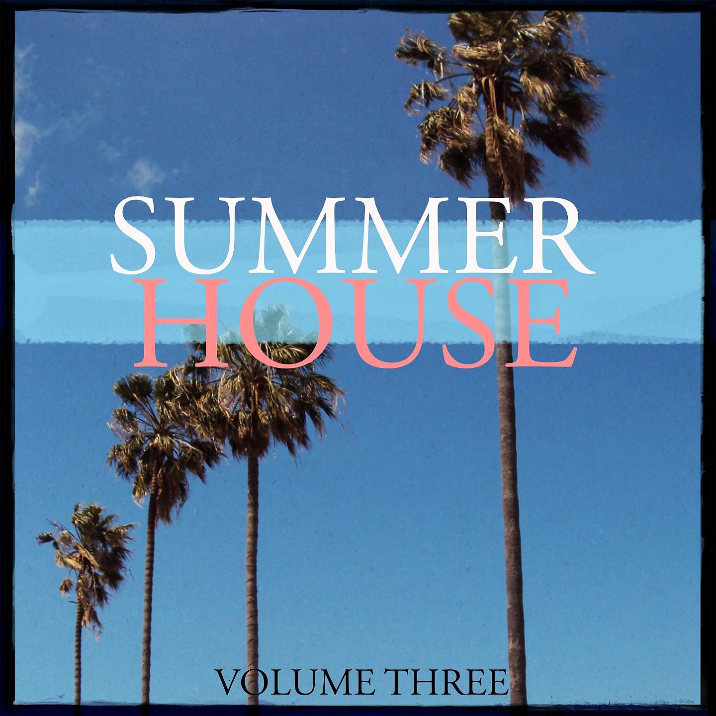 Постер альбома Summer House, Vol. 3