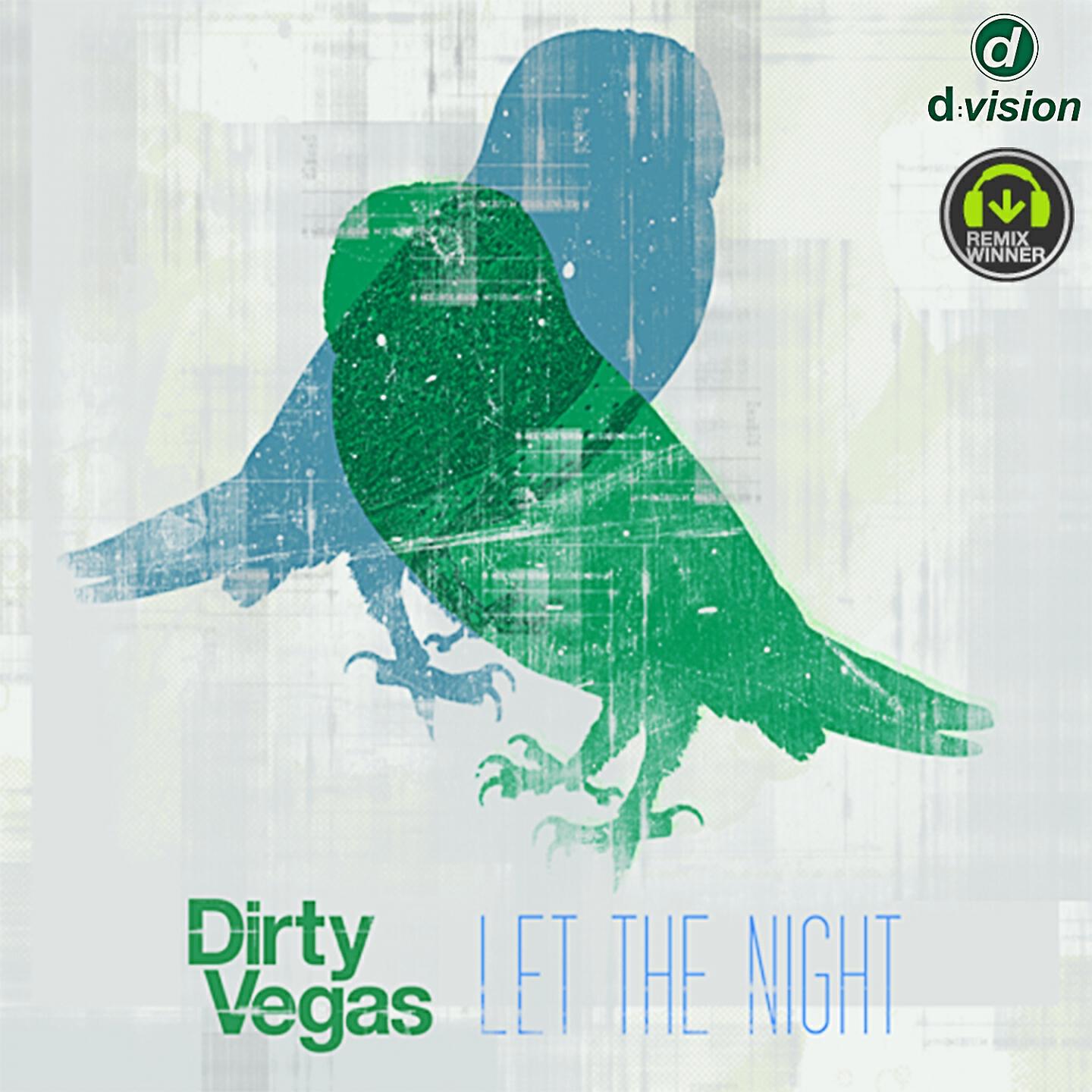 Dirty Vegas - Let the Night (Dualistic Remix)