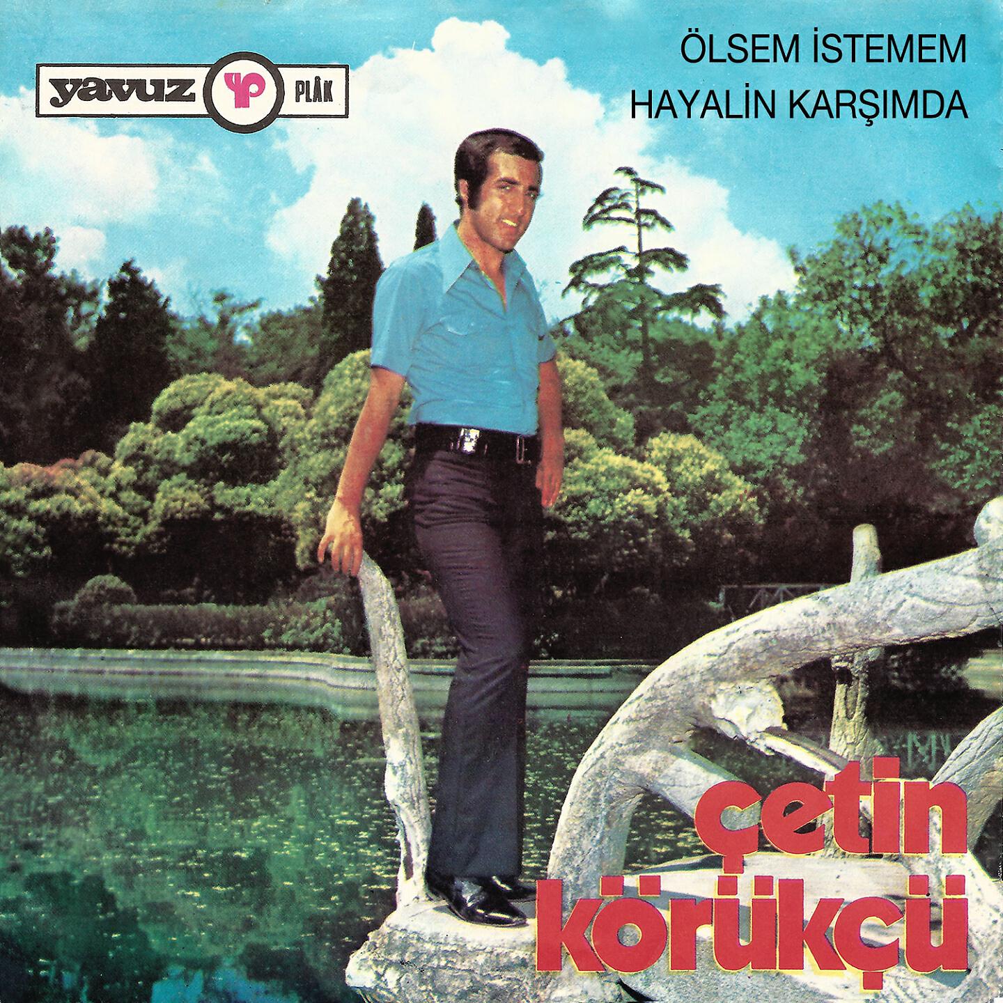 Çetin Körükçü - Ölsem İstemem