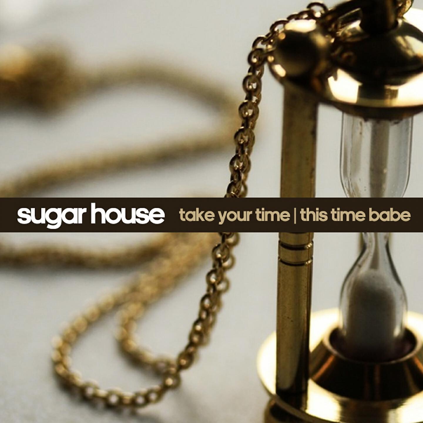 Sugar House - Take Your Time (Radio Edit)