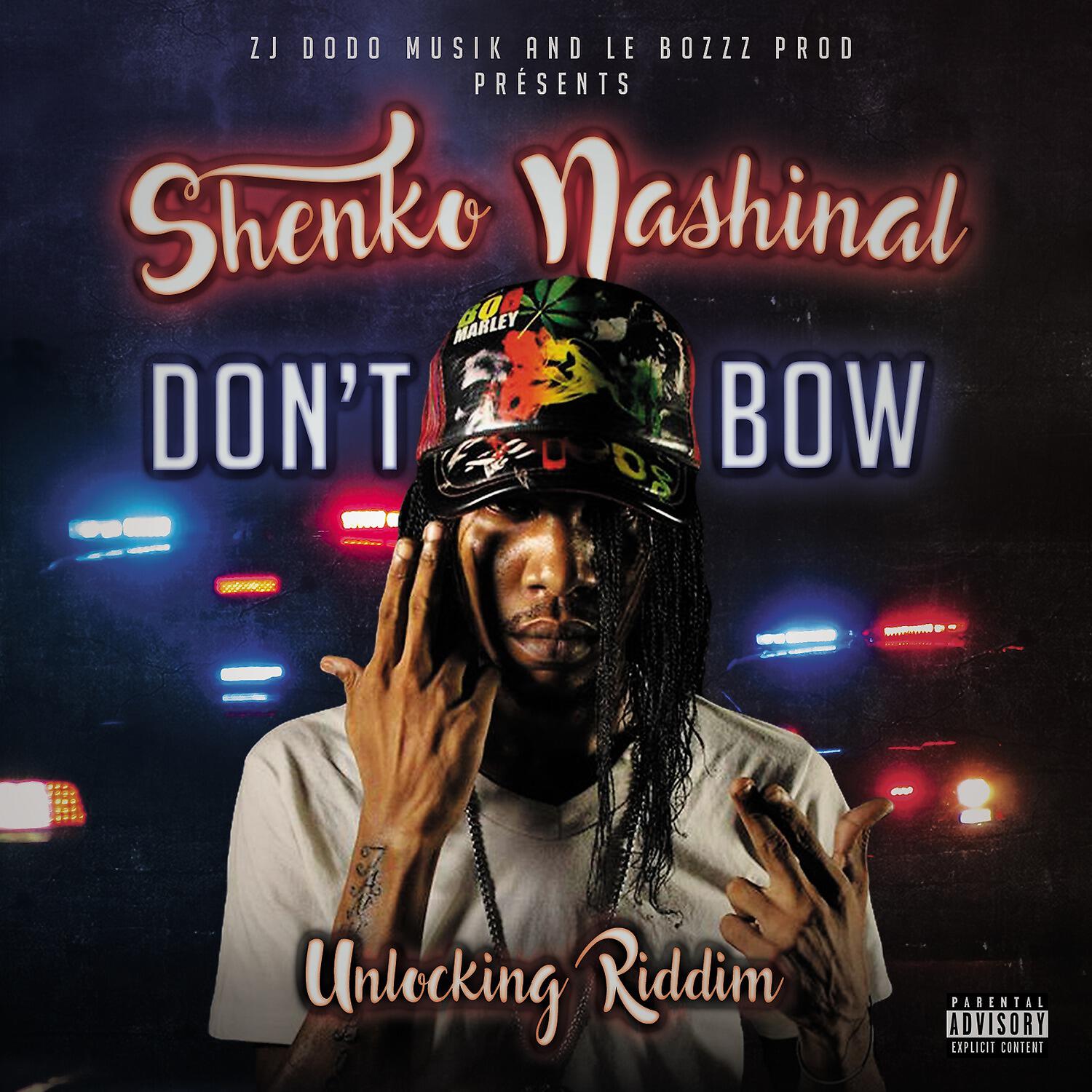 Shenko Nashinal - Don't Bow