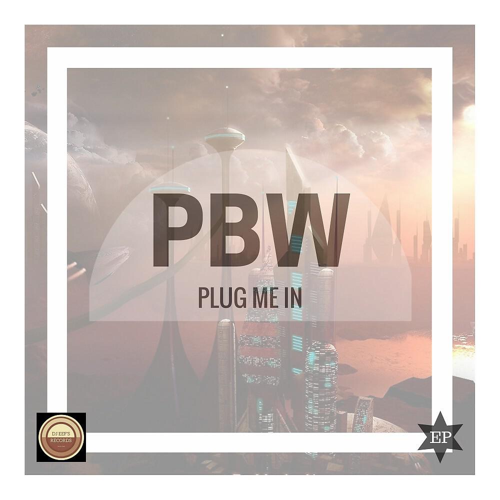 Pbw - Plug Me In (2 U Mix)
