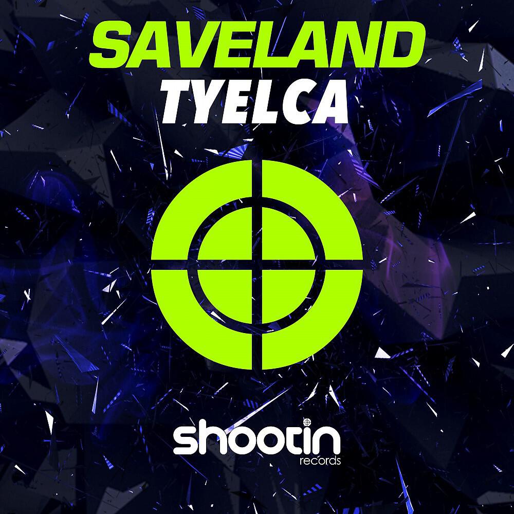 Saveland - Tyelca (Original Mix)