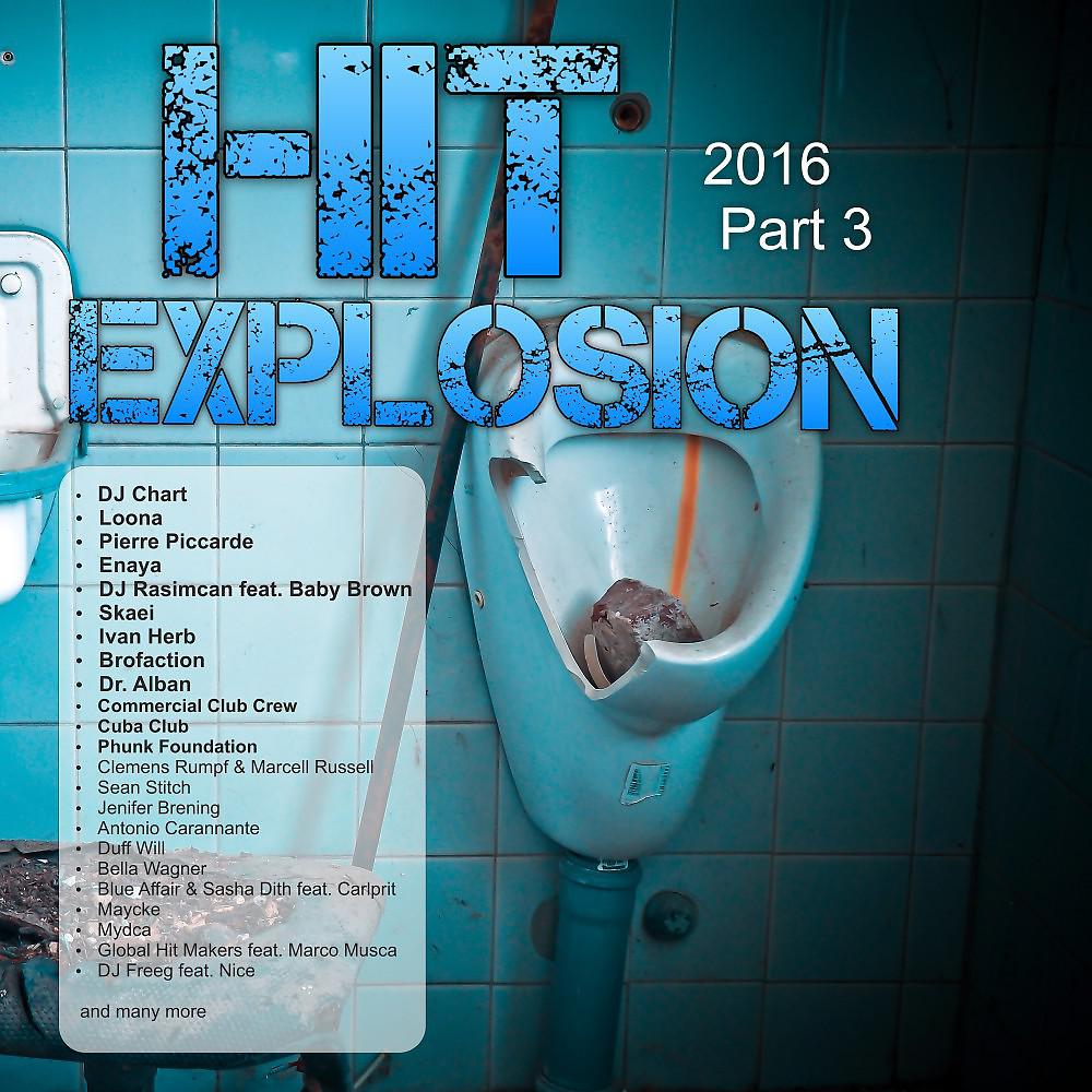 Постер альбома Hit Explosion 2016, Pt. 3
