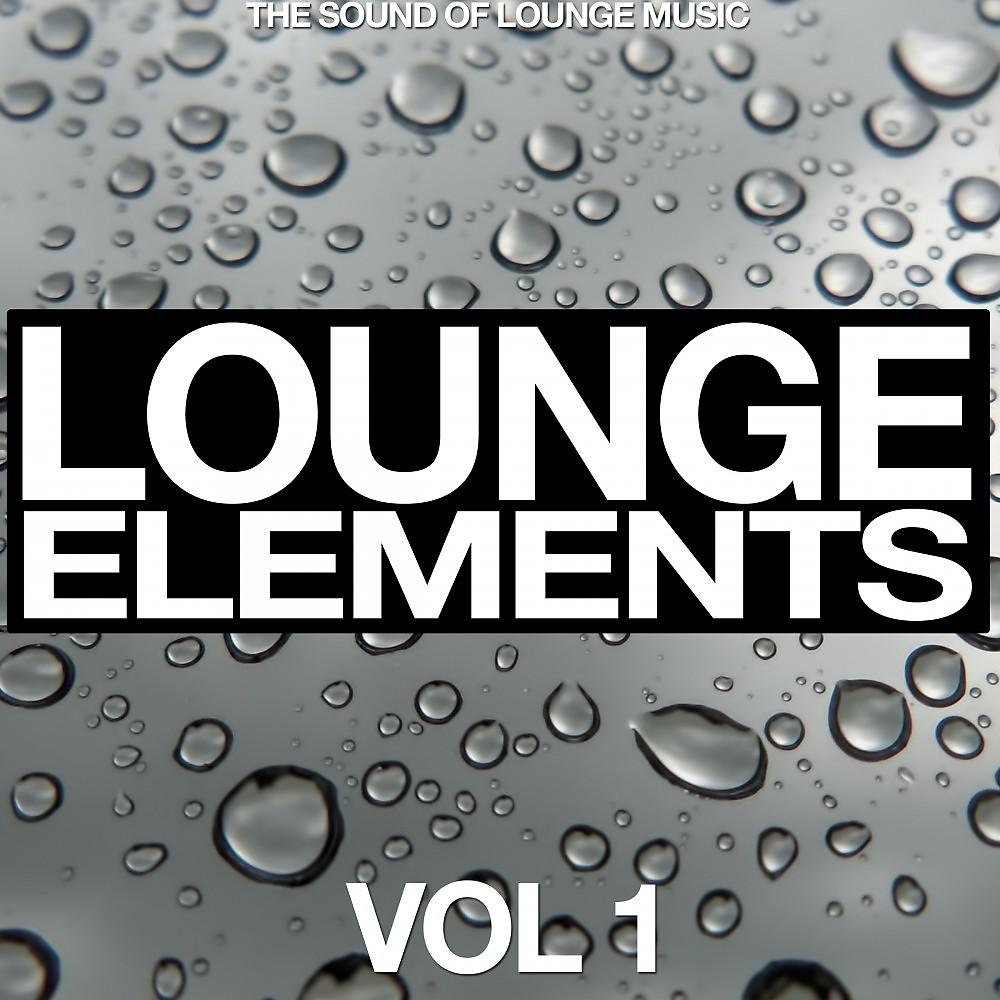 Постер альбома Lounge Elements, Vol. 1 (The Sound of Lounge Music)