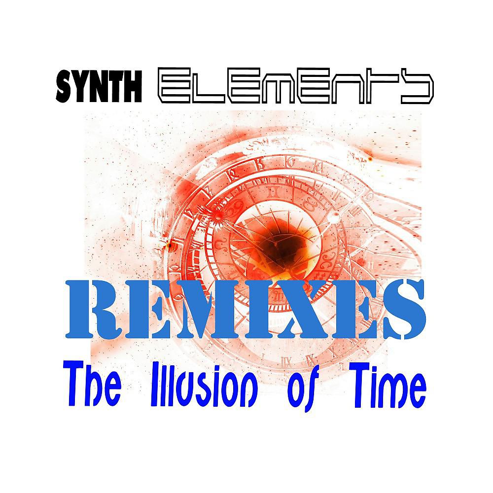 Постер альбома The Illusion of Time (Remixes)