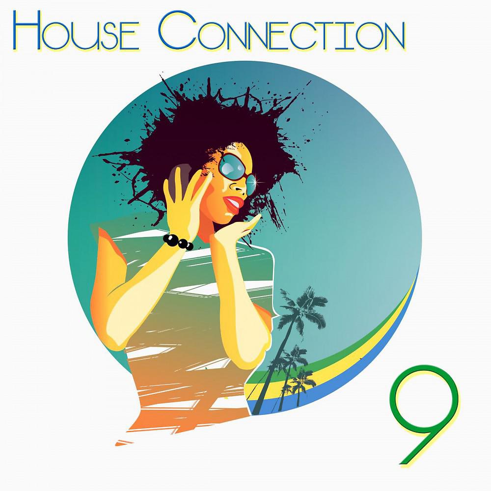 Постер альбома House Connection, 9 (A Journey into House Music Vibes)