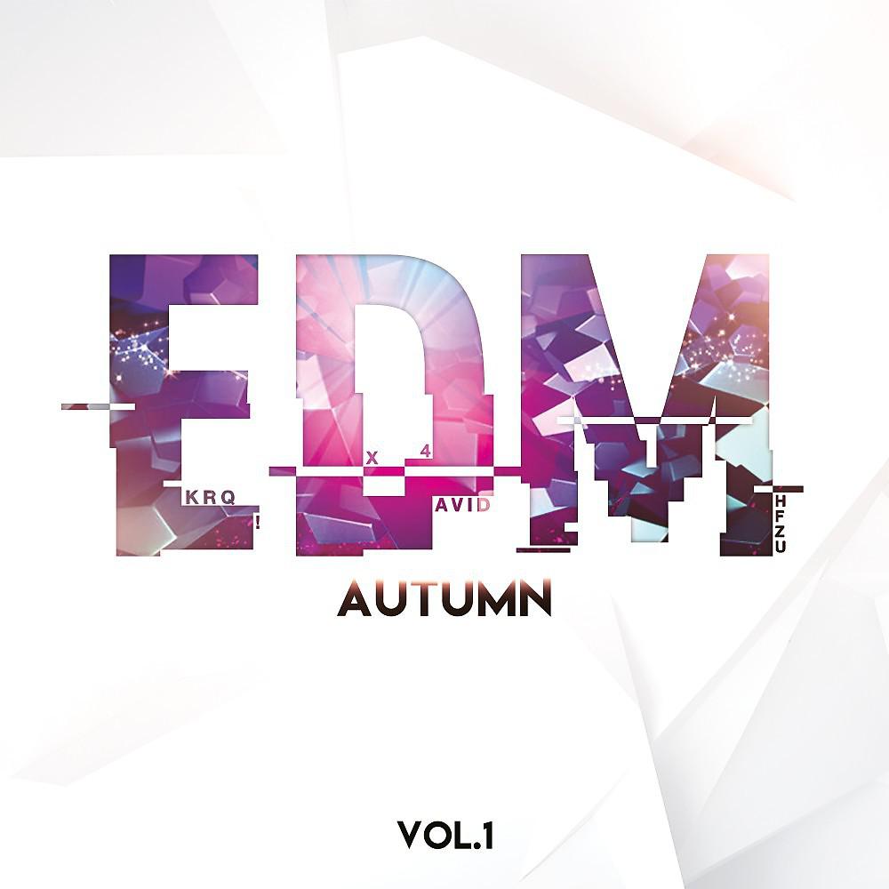 Постер альбома EDM Music: Autumn, Vol. 1