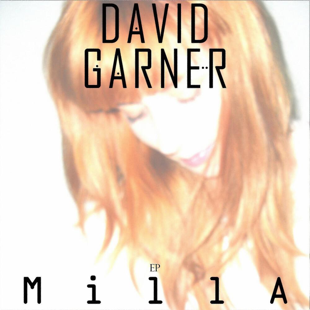 David Garner - Milla (Original Mix)