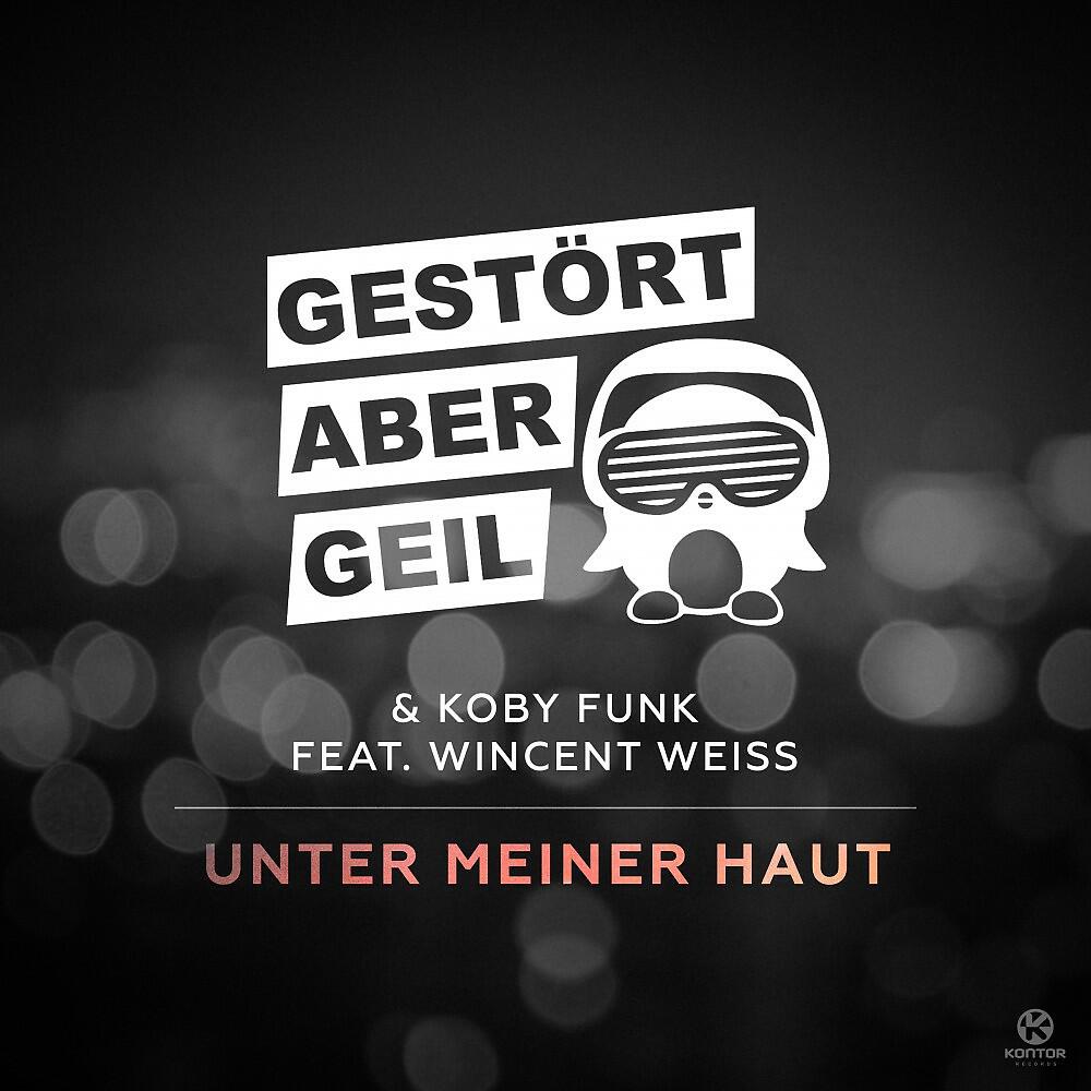 Gestört Aber GeiL - Unter meiner Haut (Club Mix)