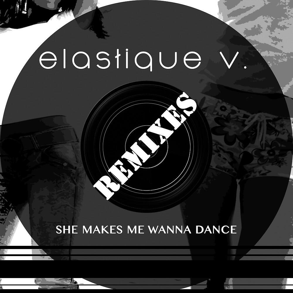 Elastique V. - She Makes Me Wanna Dance (DJ Henri Lamars Dream Dance Mix)