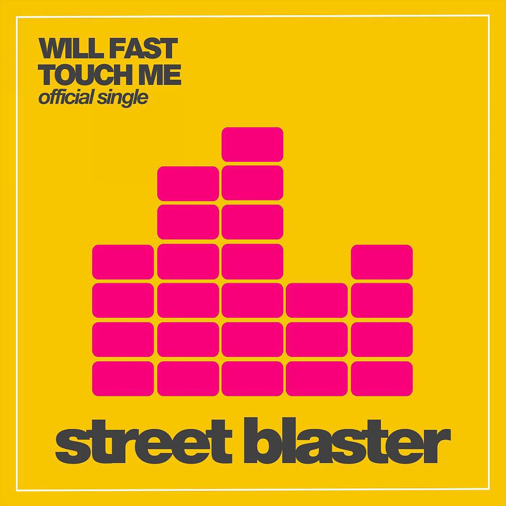 Will Fast - Touch Me (Original Mix)