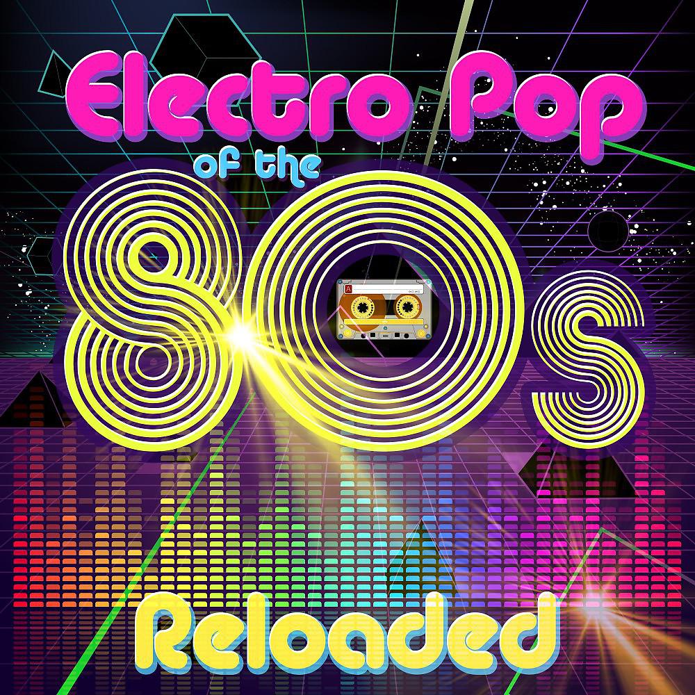 Постер альбома Electro Pop of the 80s Reloaded