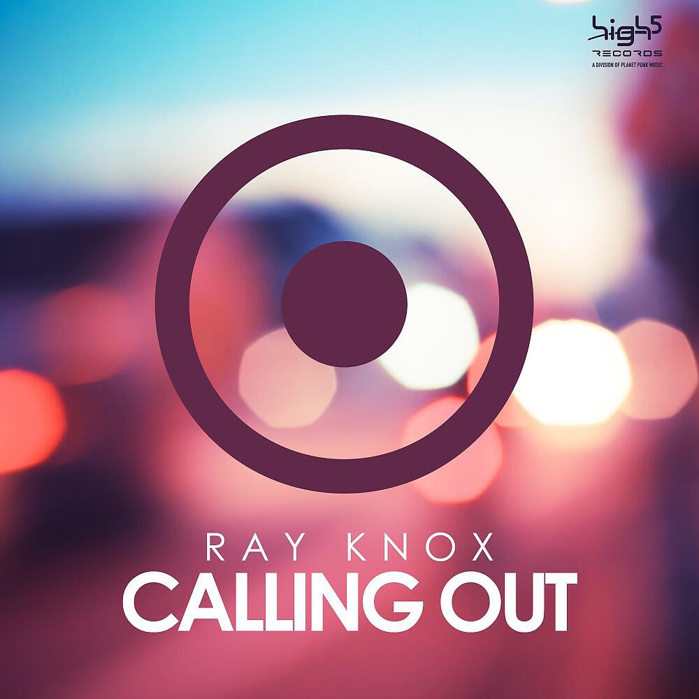 Ray Knox - Calling Out (Rob Mayth Remix Edit)