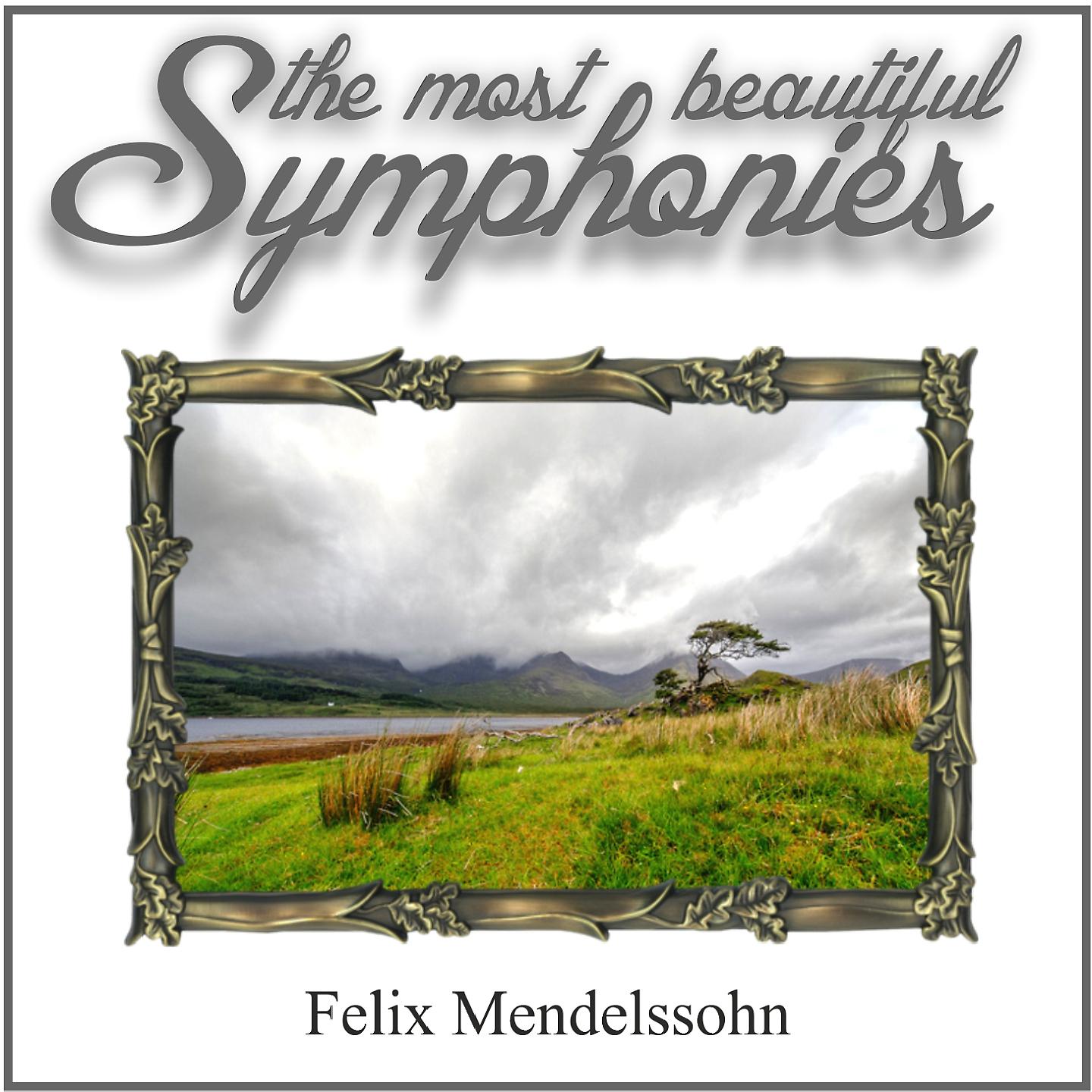 Постер альбома Mendelssohn: The Most Beautiful Symphonies