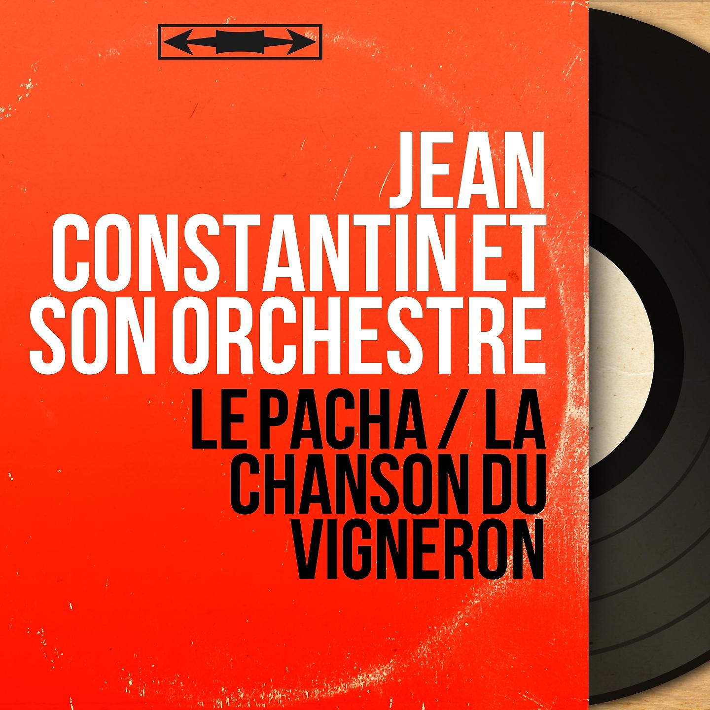 Постер альбома Le pacha / La chanson du vigneron