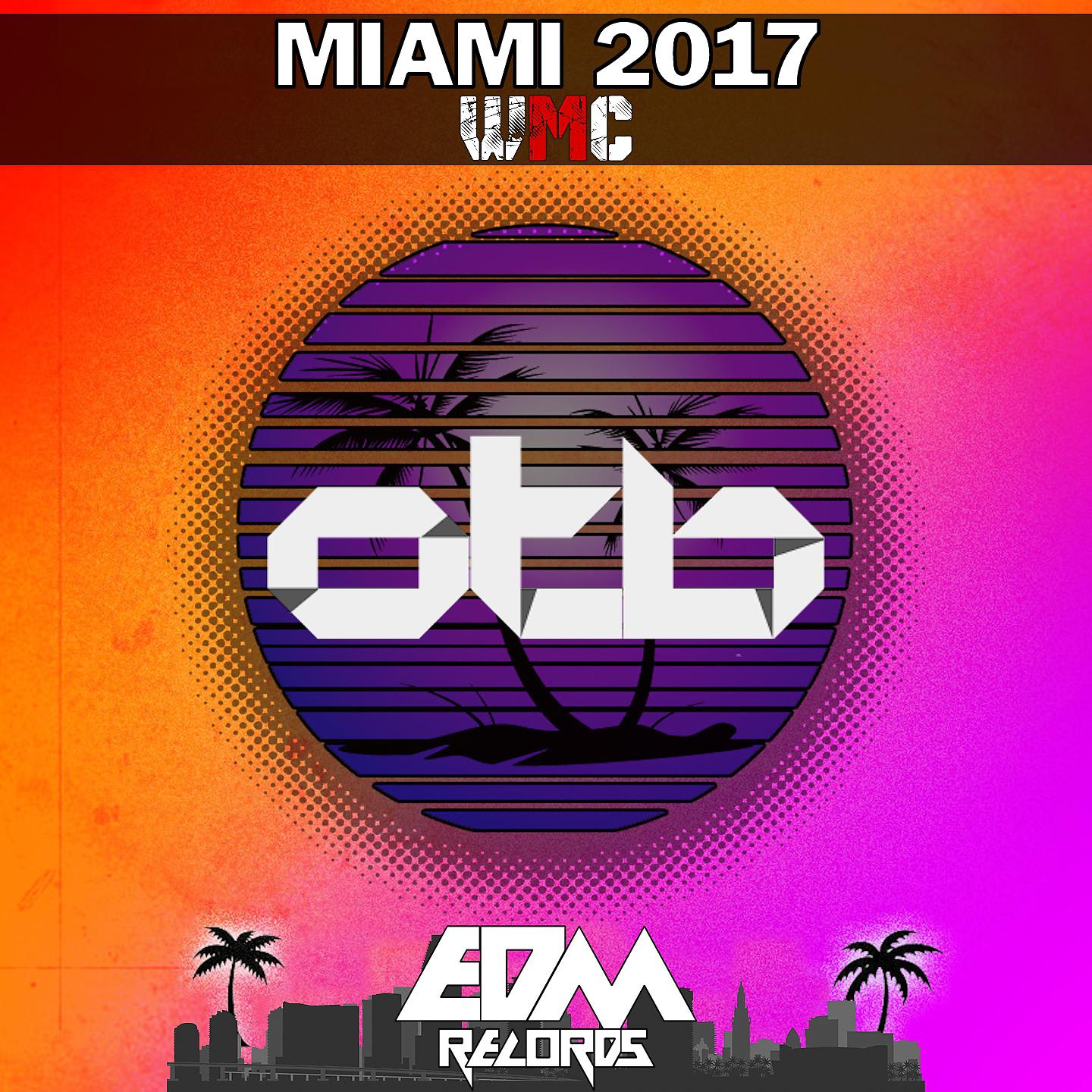 Постер альбома OTB-EDM Records Miami 2017
