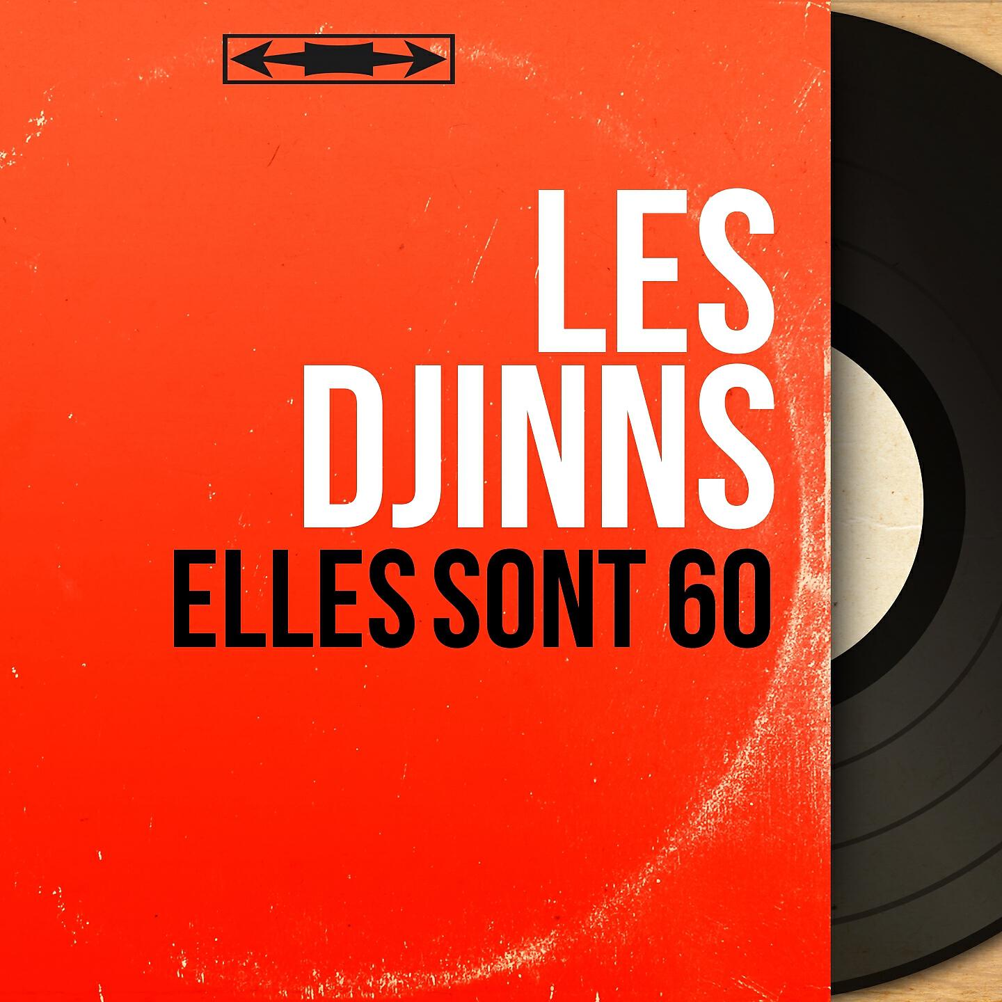 Les Djinns - Nos belles années