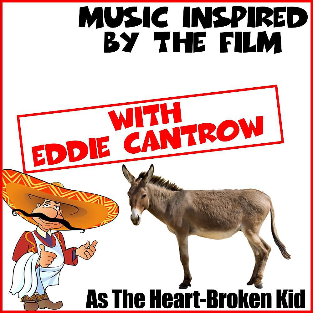 Постер альбома Music Inspired by the Film: With Eddie Cantrow as the Heart-Broken Kid