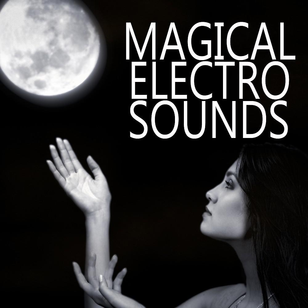 Постер альбома Magical Electro Sounds