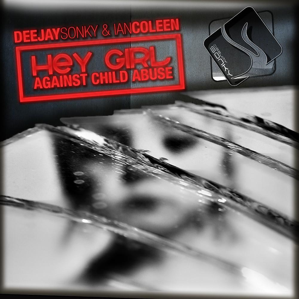Постер альбома Hey Girl - Against Child Abuse