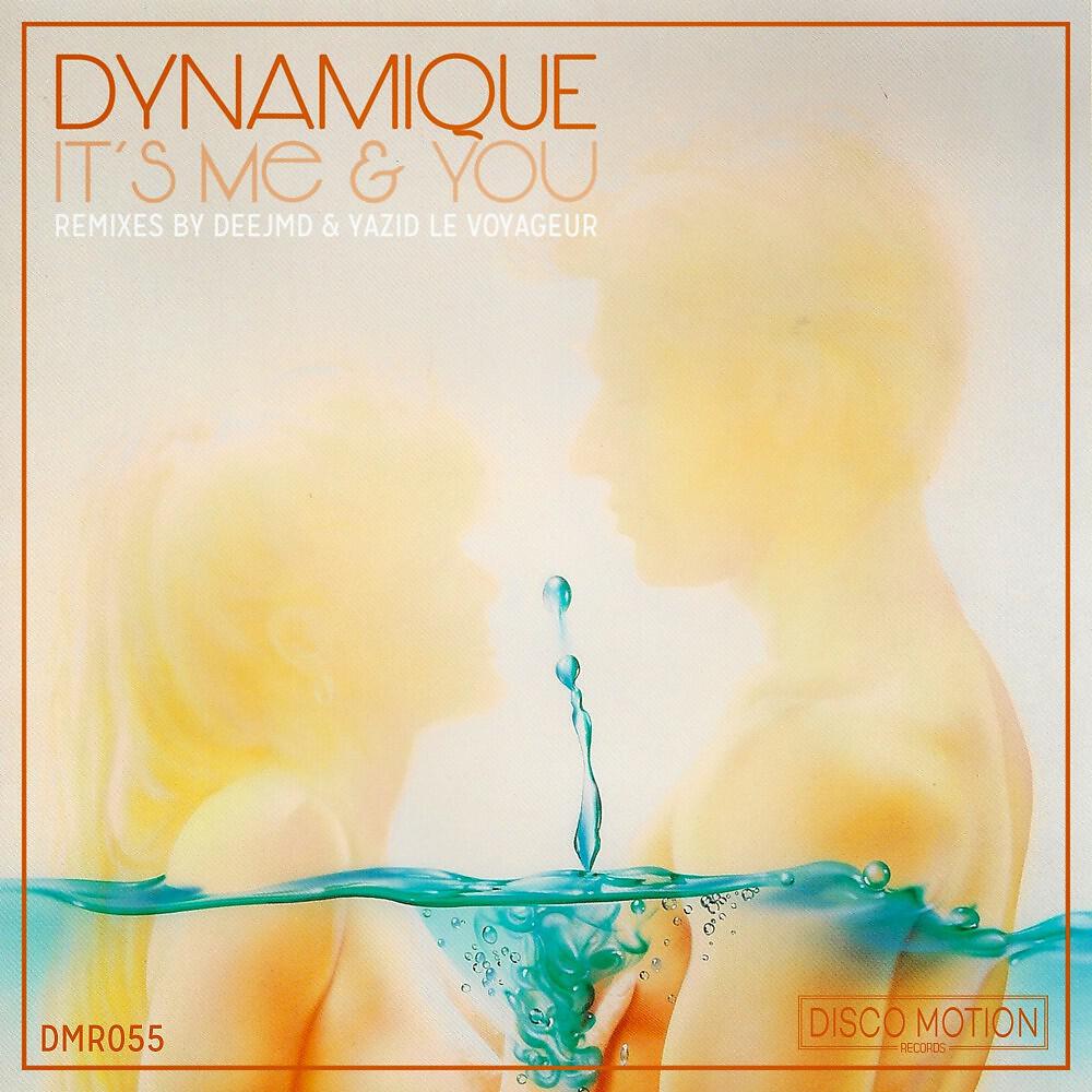Dynamique - It's Me & You (Yazid Le Voyageur Remix)