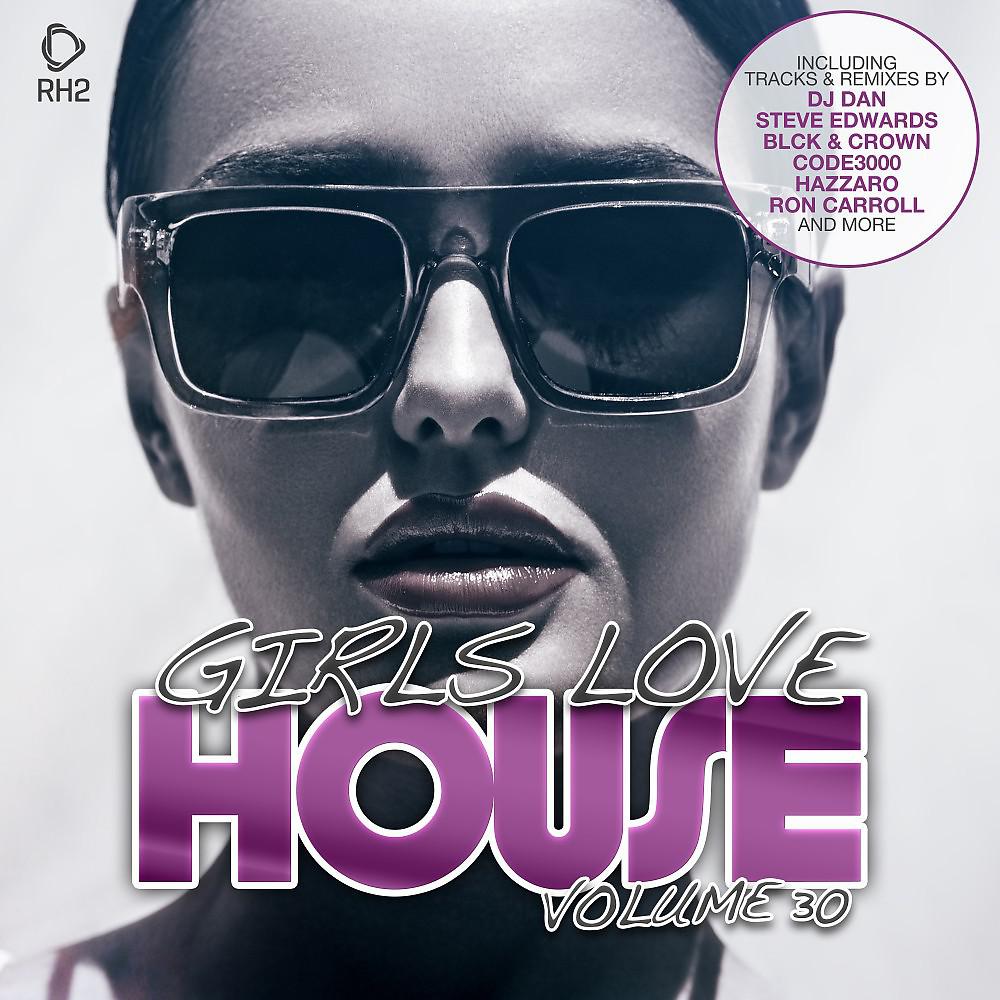 Постер альбома Girls Love House - House Collection, Vol. 30