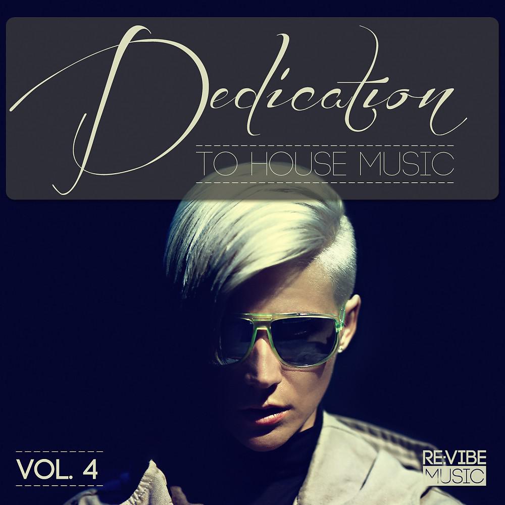 Постер альбома Dedication to House Music, Vol. 4