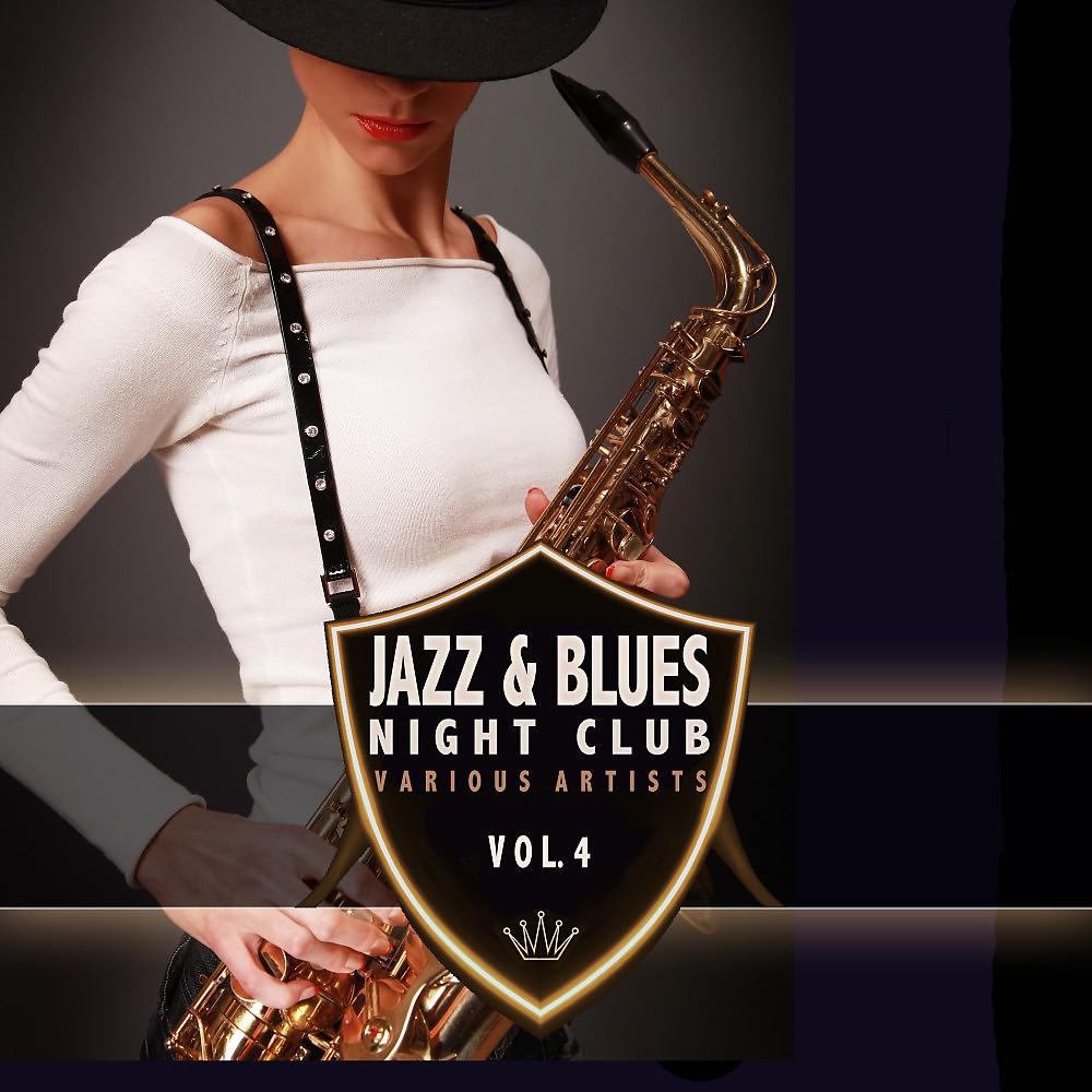 Постер альбома Jazz & Blues Night Club, Vol. 4