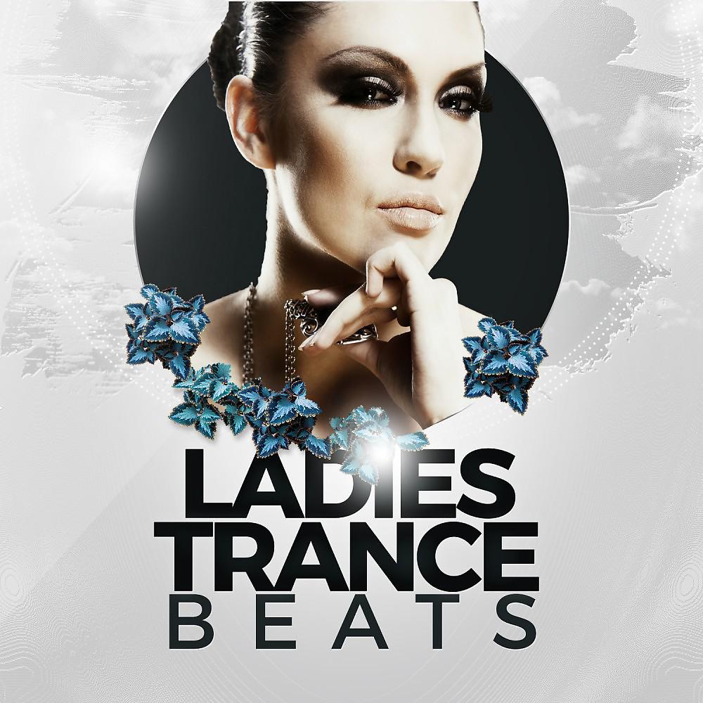 Постер альбома Ladies Trance Beats
