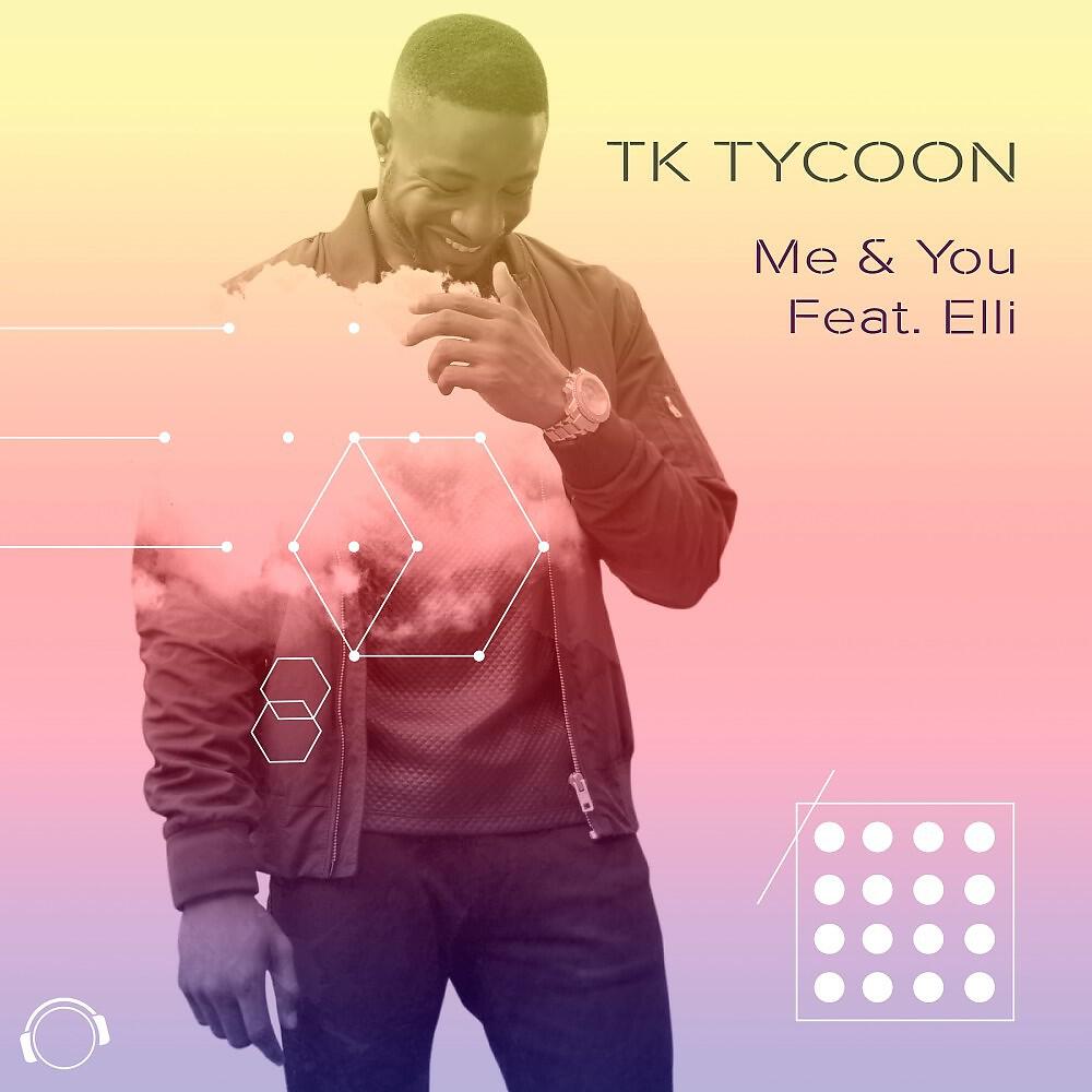 TK Tycoon - Me & You (Original Mix)