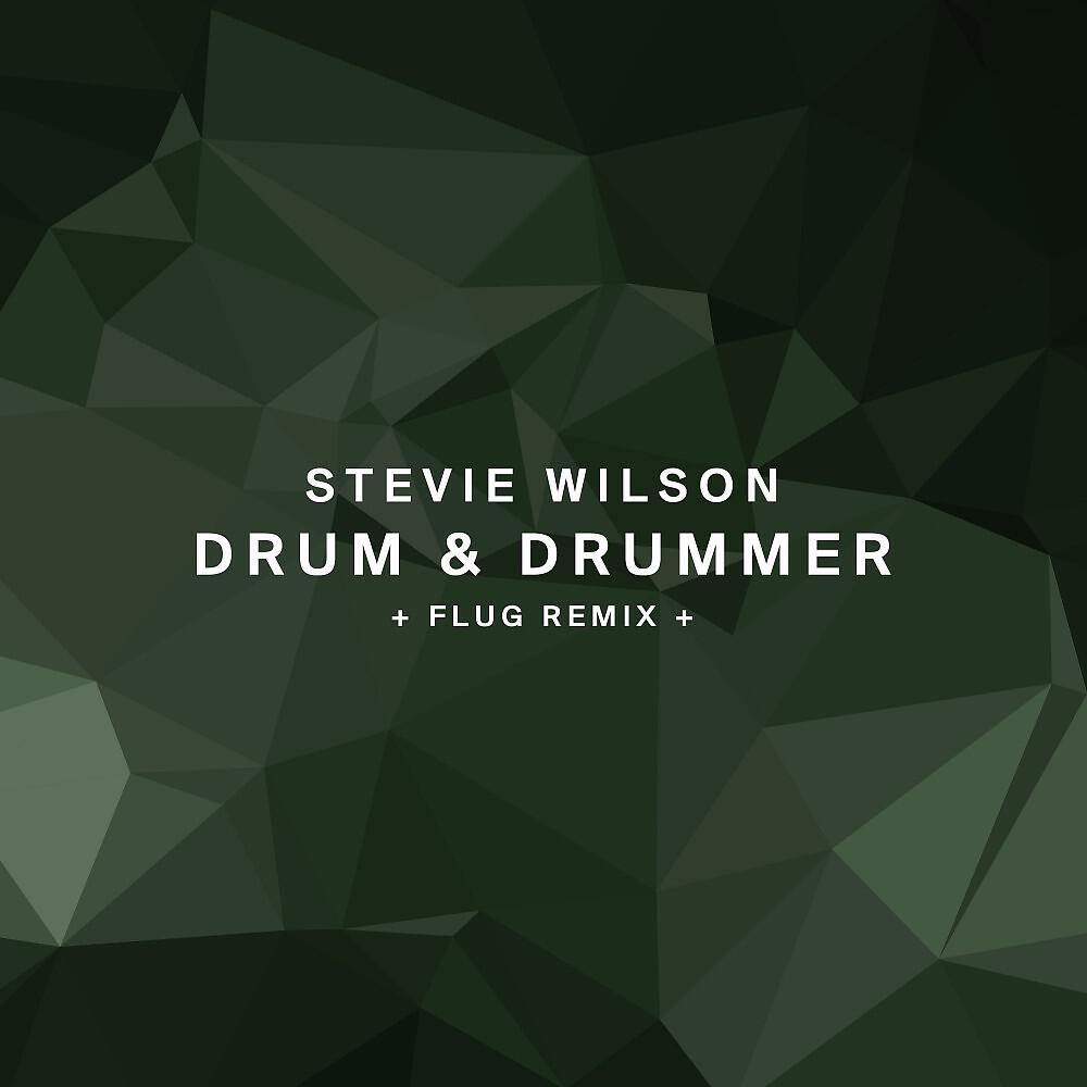 Stevie Wilson - Drum & Drummer (Flug Remix)