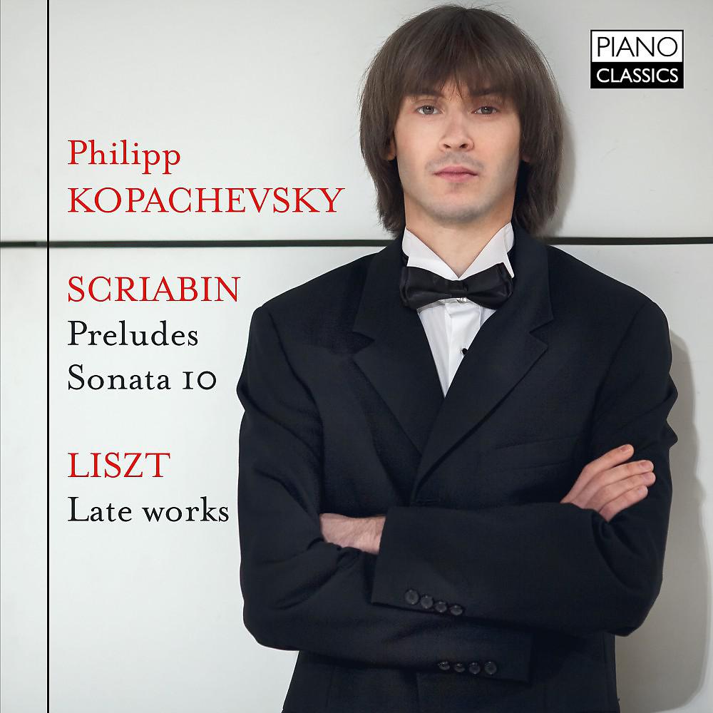 Постер альбома Scriabin: Preludes, Op. 11, Sonata 10, Liszt, Late Works