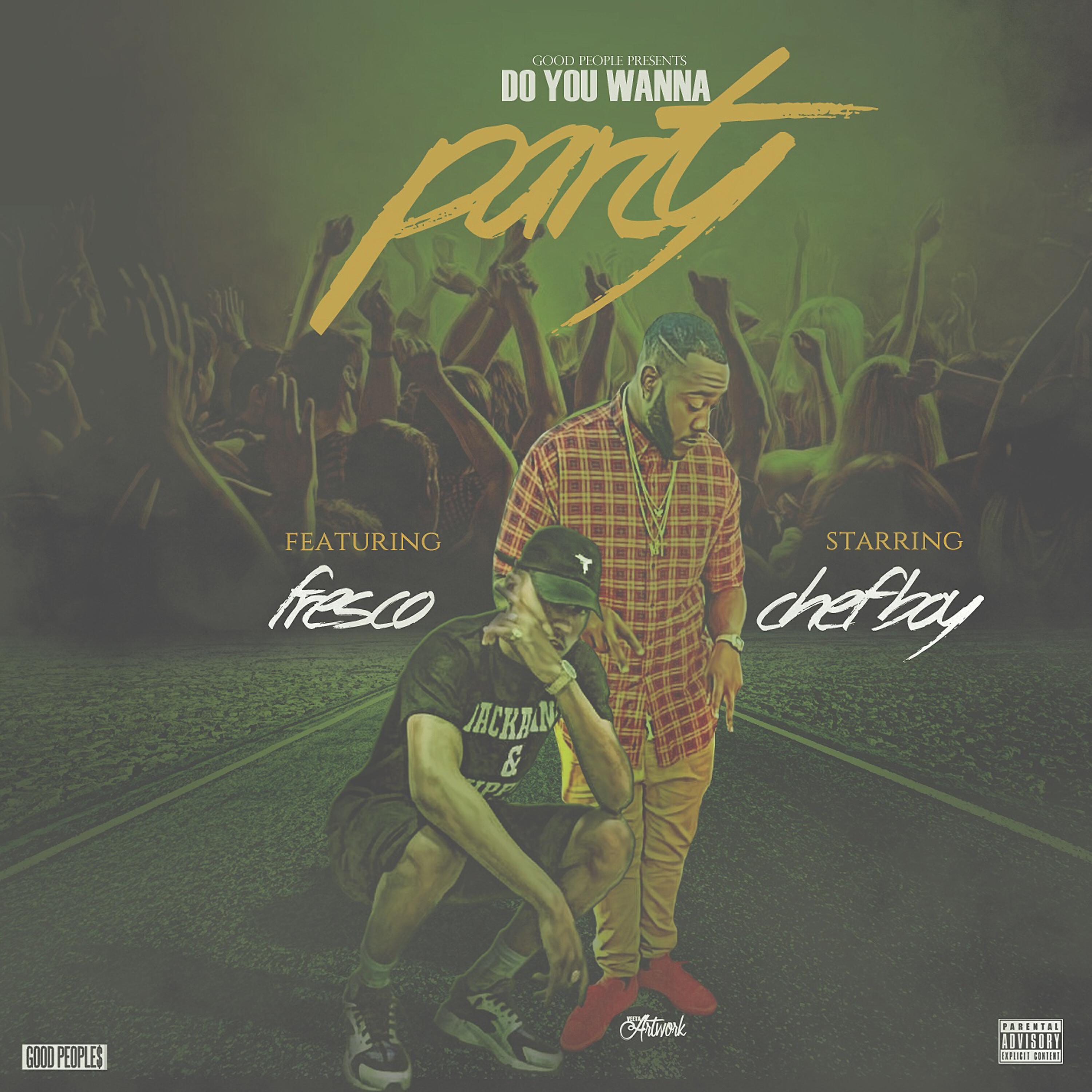 Chef Boy - Do You Wanna Party (feat. Fresco)