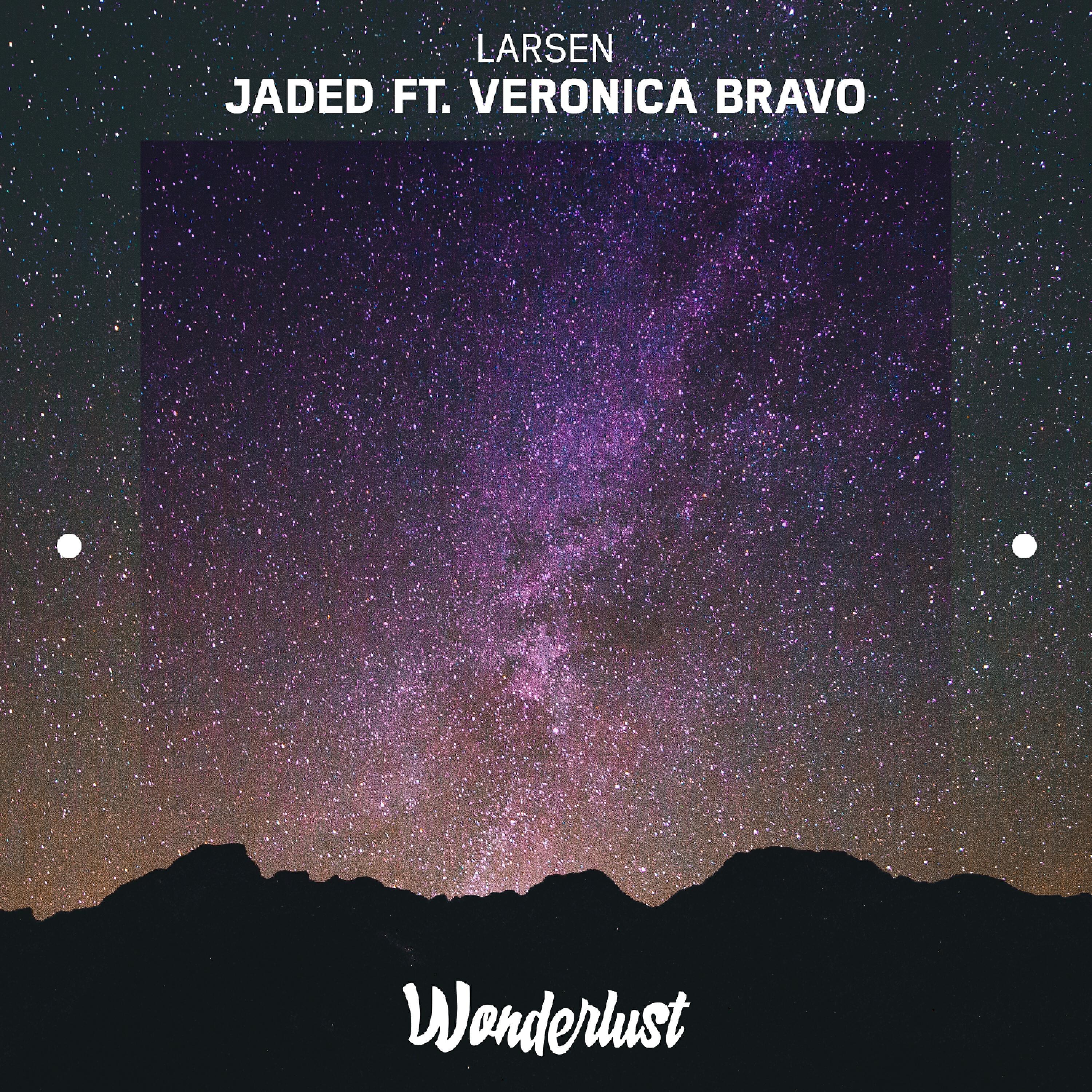 Larsen - Jaded (feat. Veronica Bravo)