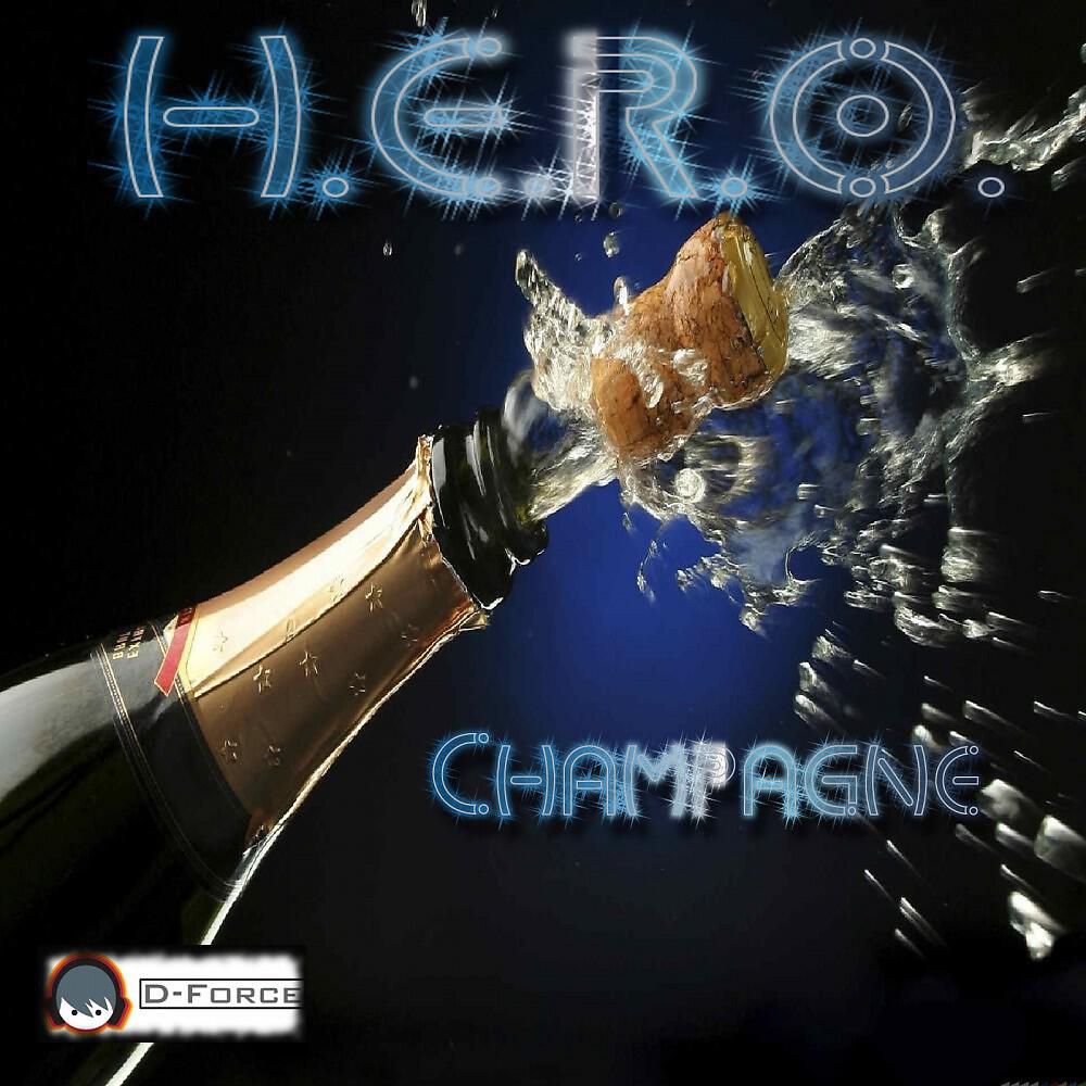 H.E.R.O. - Champagne (Progressive Mix)