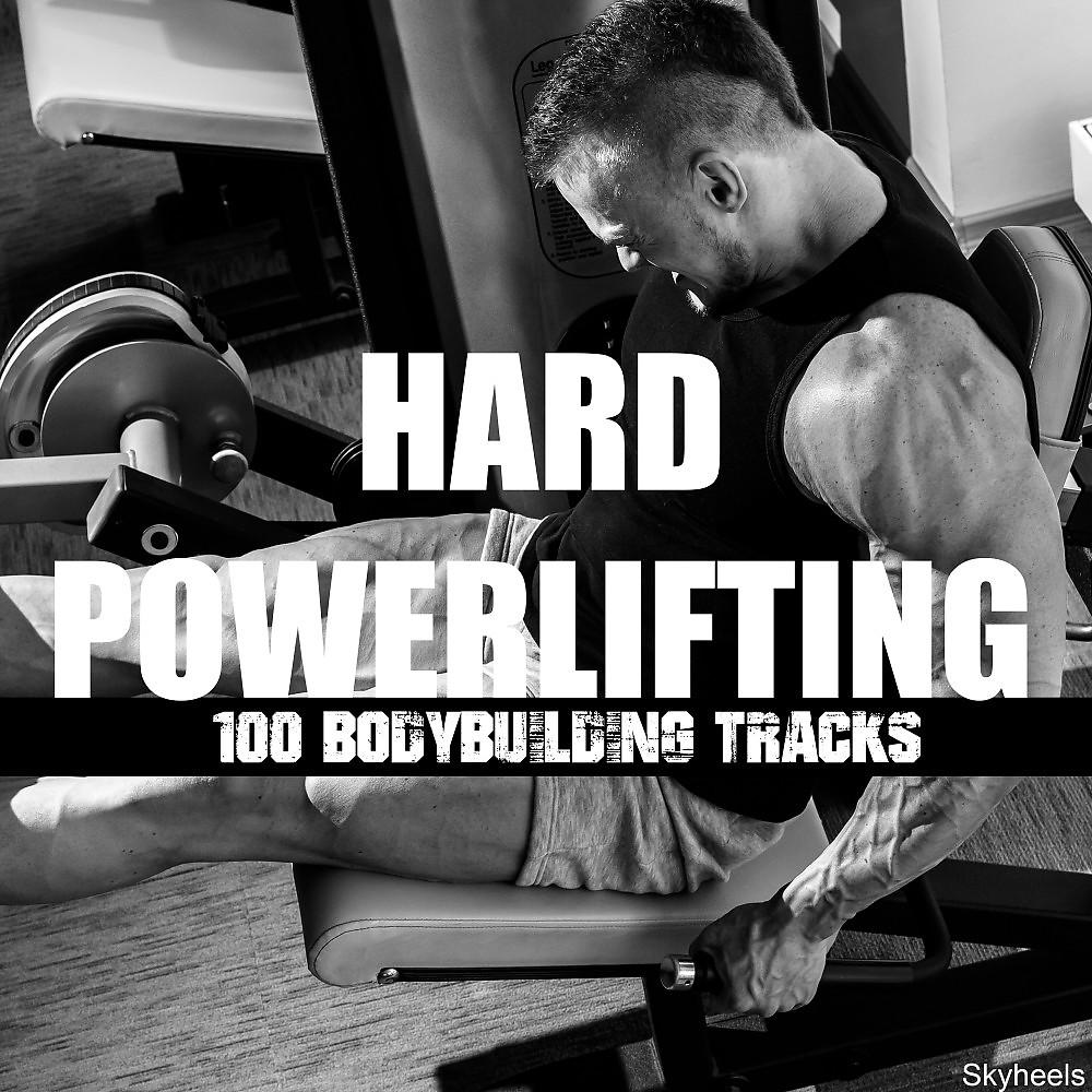 Постер альбома Hard Powerlifting: 100 Bodybuilding Tracks