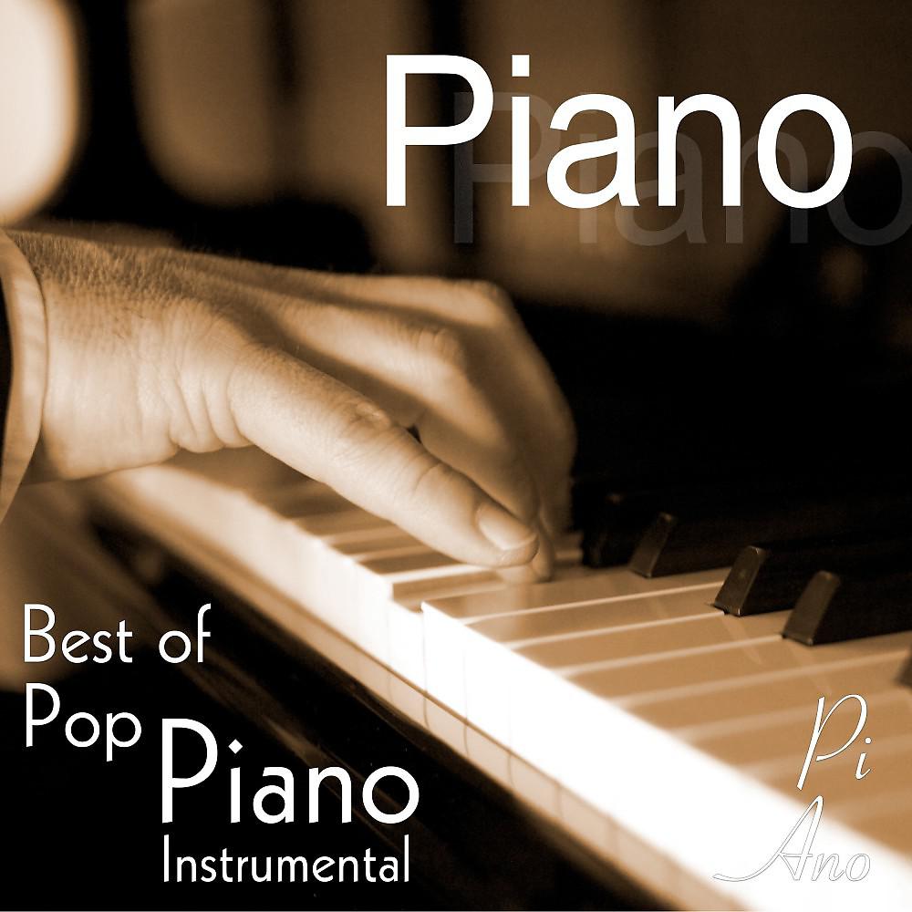 Постер альбома Piano - Best of Pop Piano Instrumental