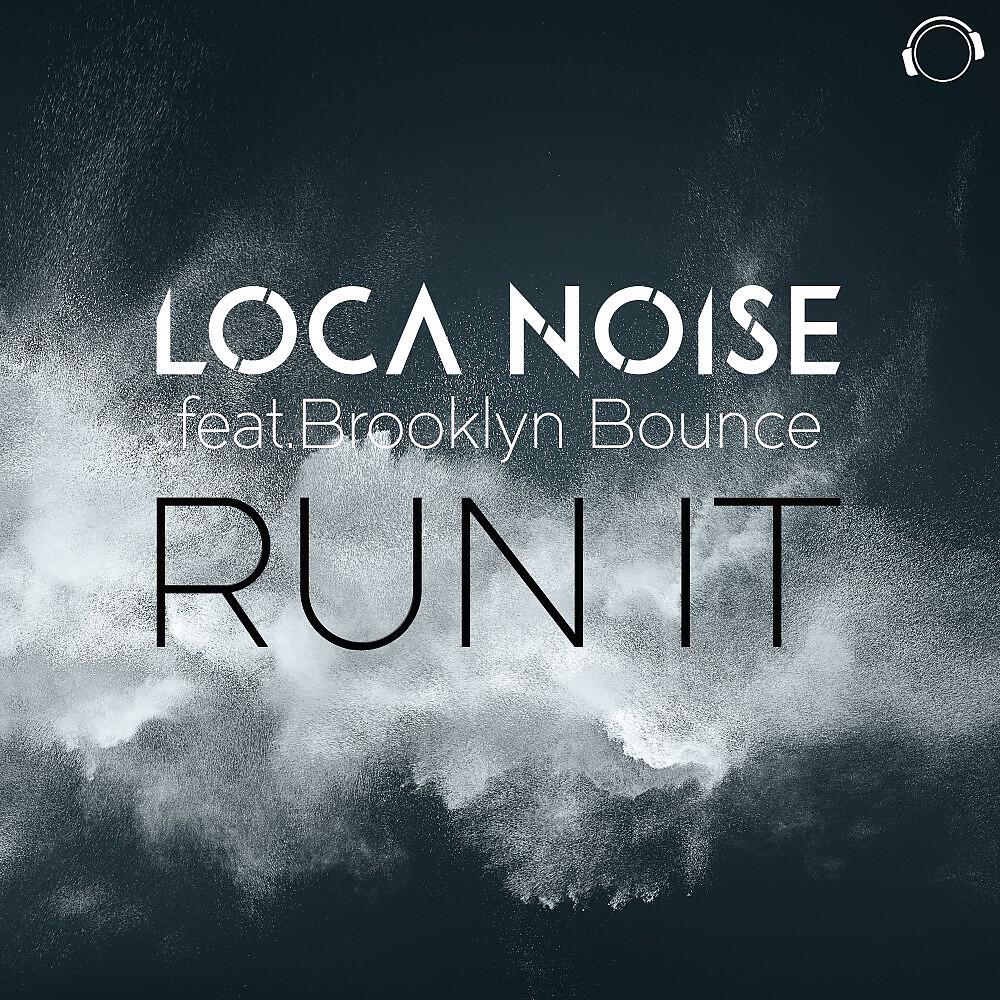 Loca Noise - Run It (Soya Leo vs. Blaikz Remix)