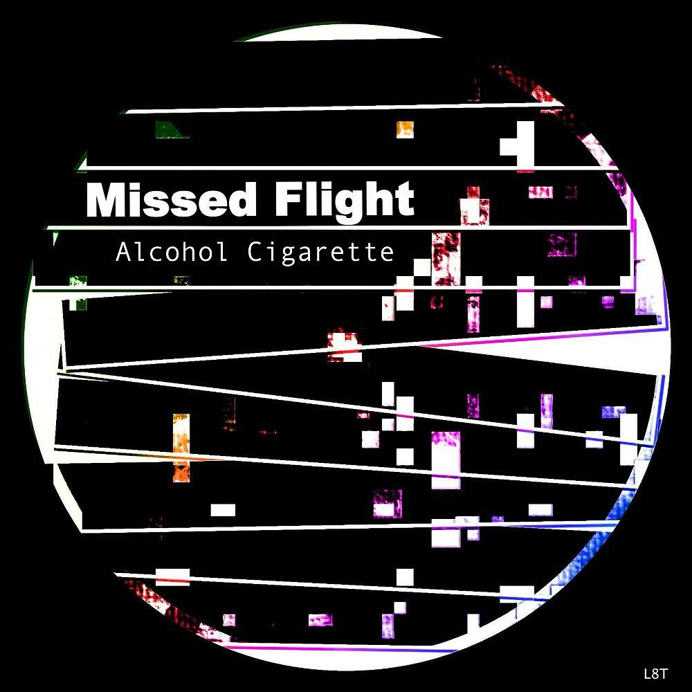 Alcohol Cigarette - Missed Flight