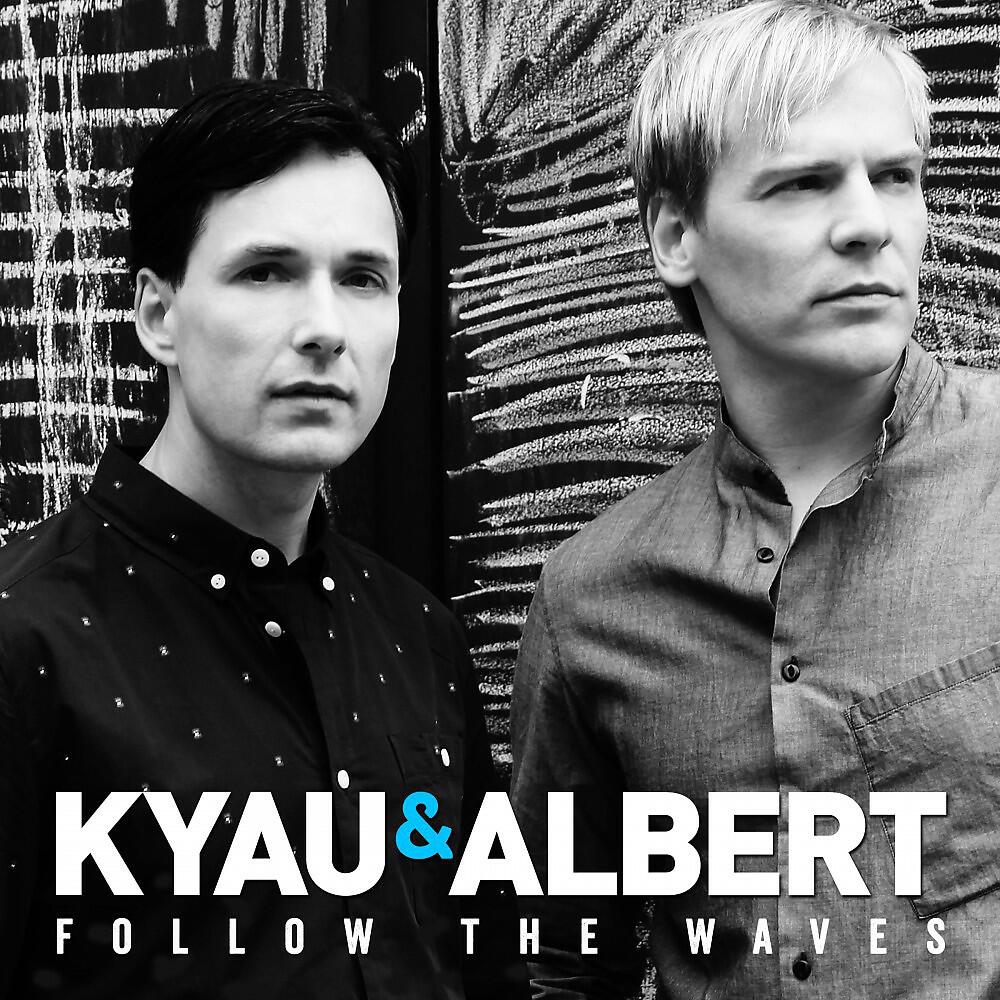 Kyau & Albert - Follow the Waves (Mino Safy Radio Edit)
